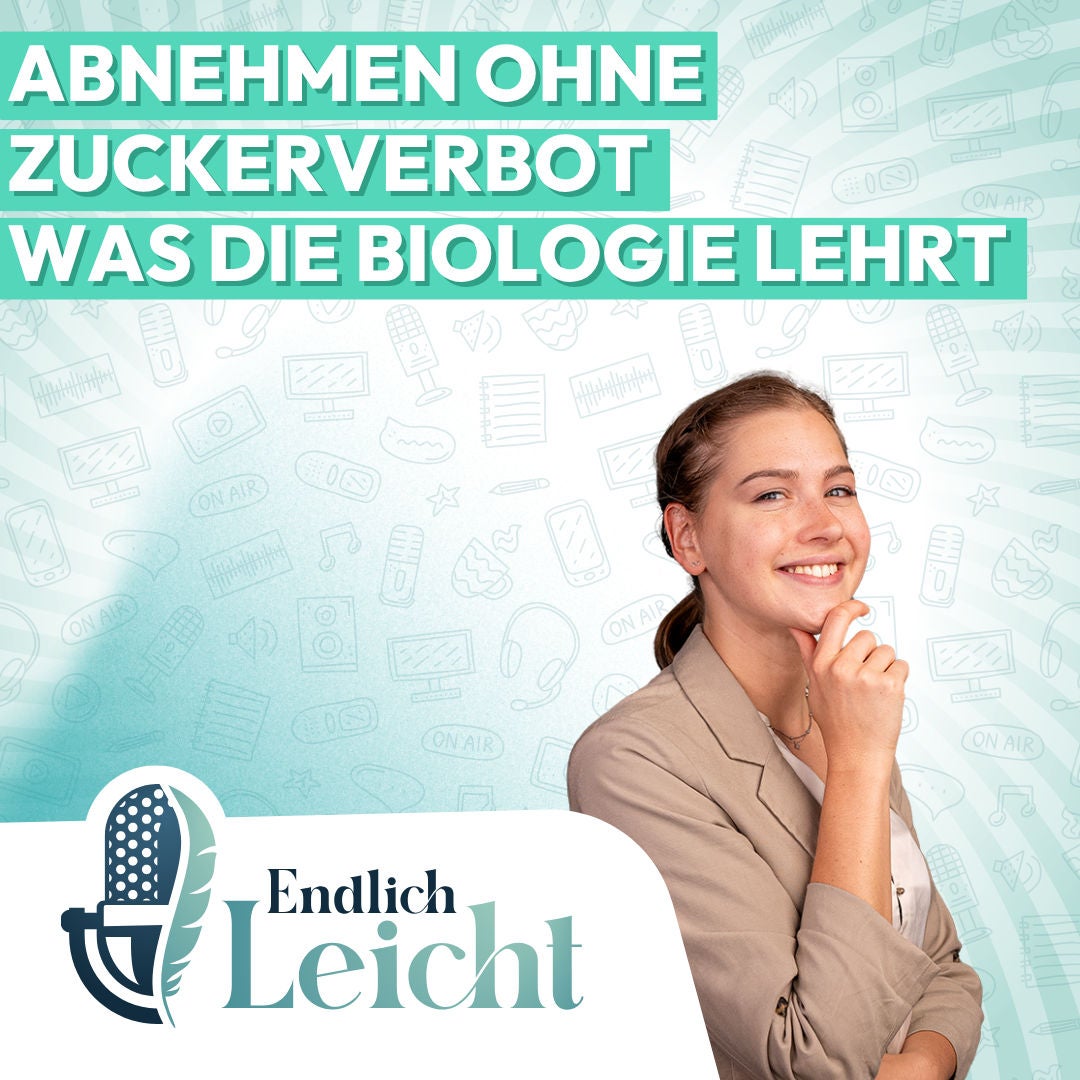 113: Abnehmen ohne Zuckerverbot: Was die Biologie lehrt