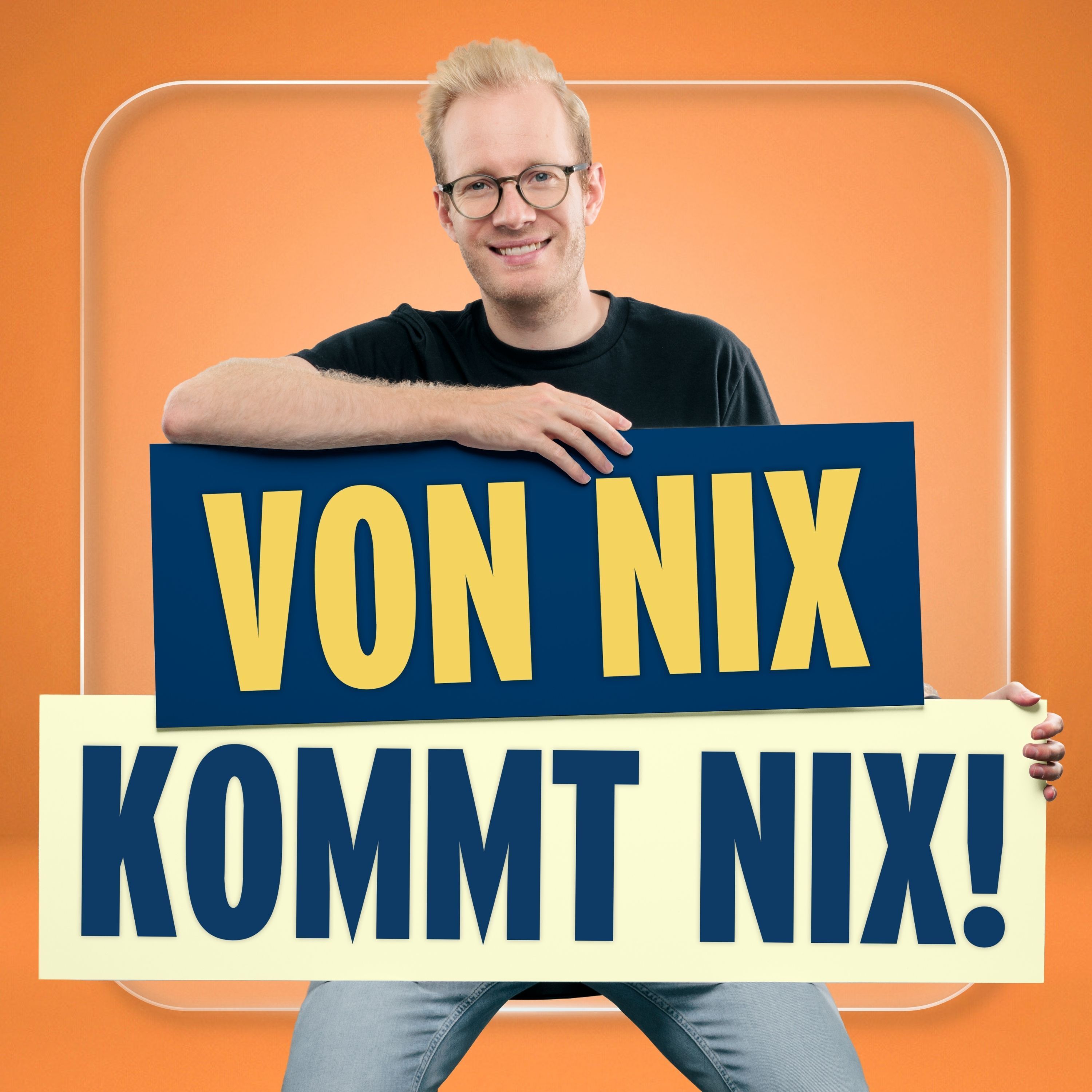 VON NIX KOMMT NIX