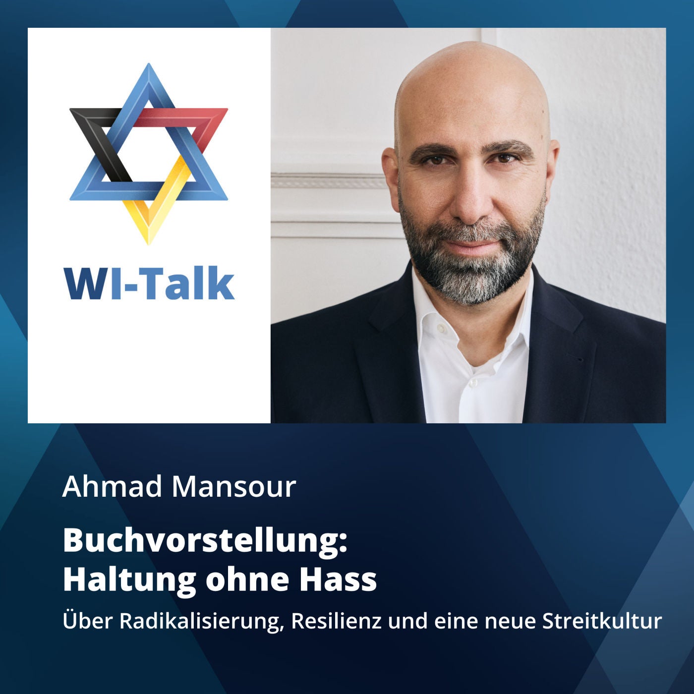 Ahmad Mansour: Buchvorstellung: Haltung ohne Hass. Über Radikalisierung, Resilienz und eine neue Streitkultur