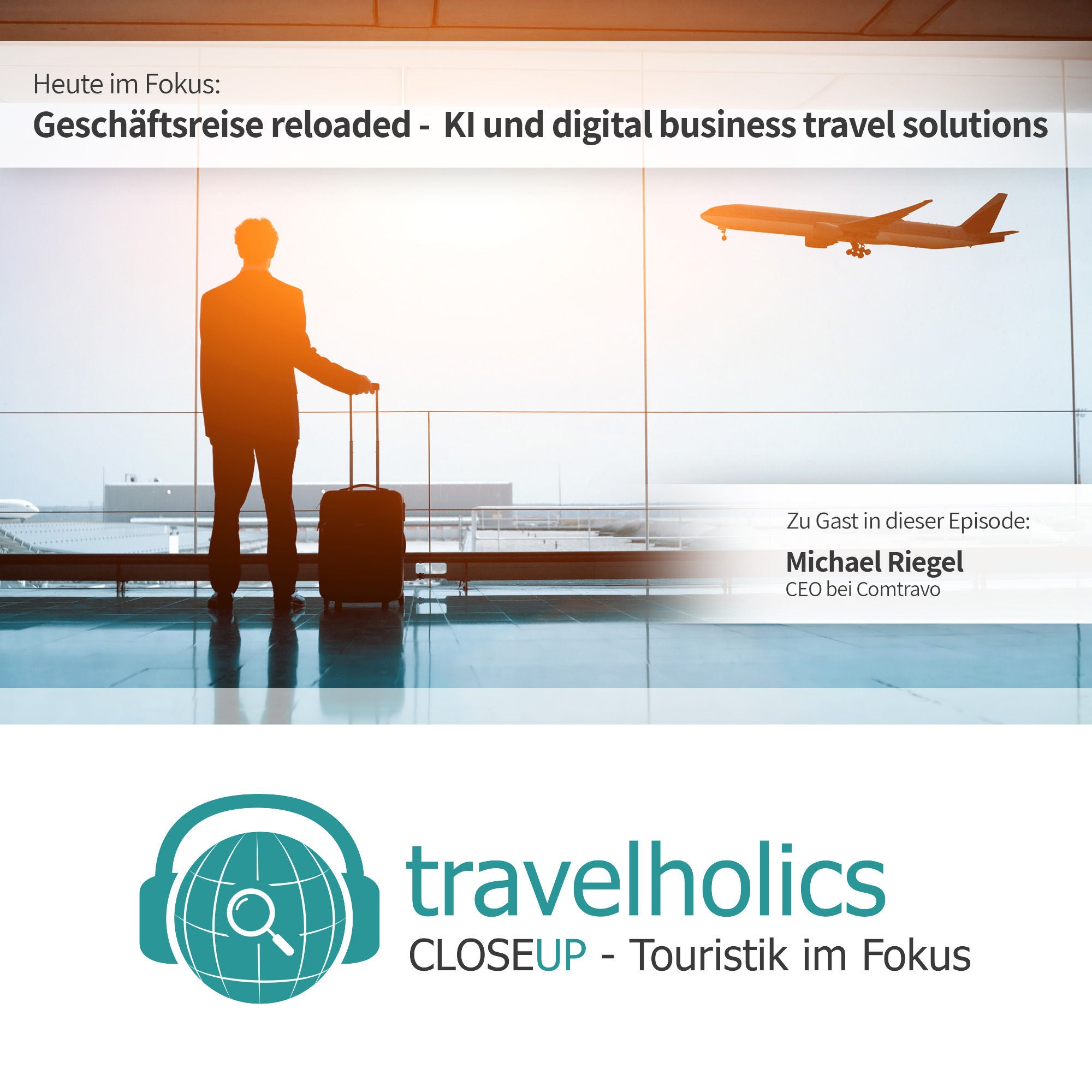 Travelholics CloseUP - Touristik im Fokus IX