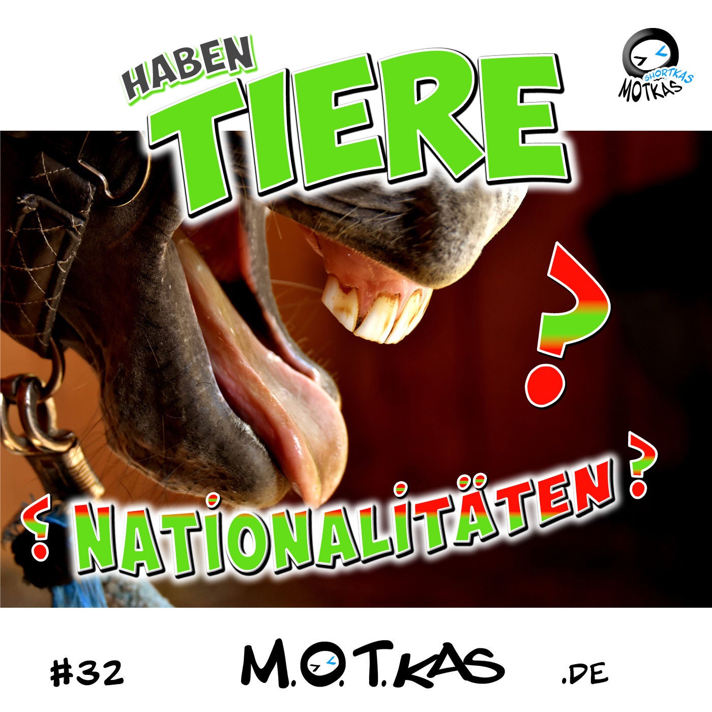MOTKAS SHORTKAS #32 - HABEN TIERE NATIONALITÄTEN?