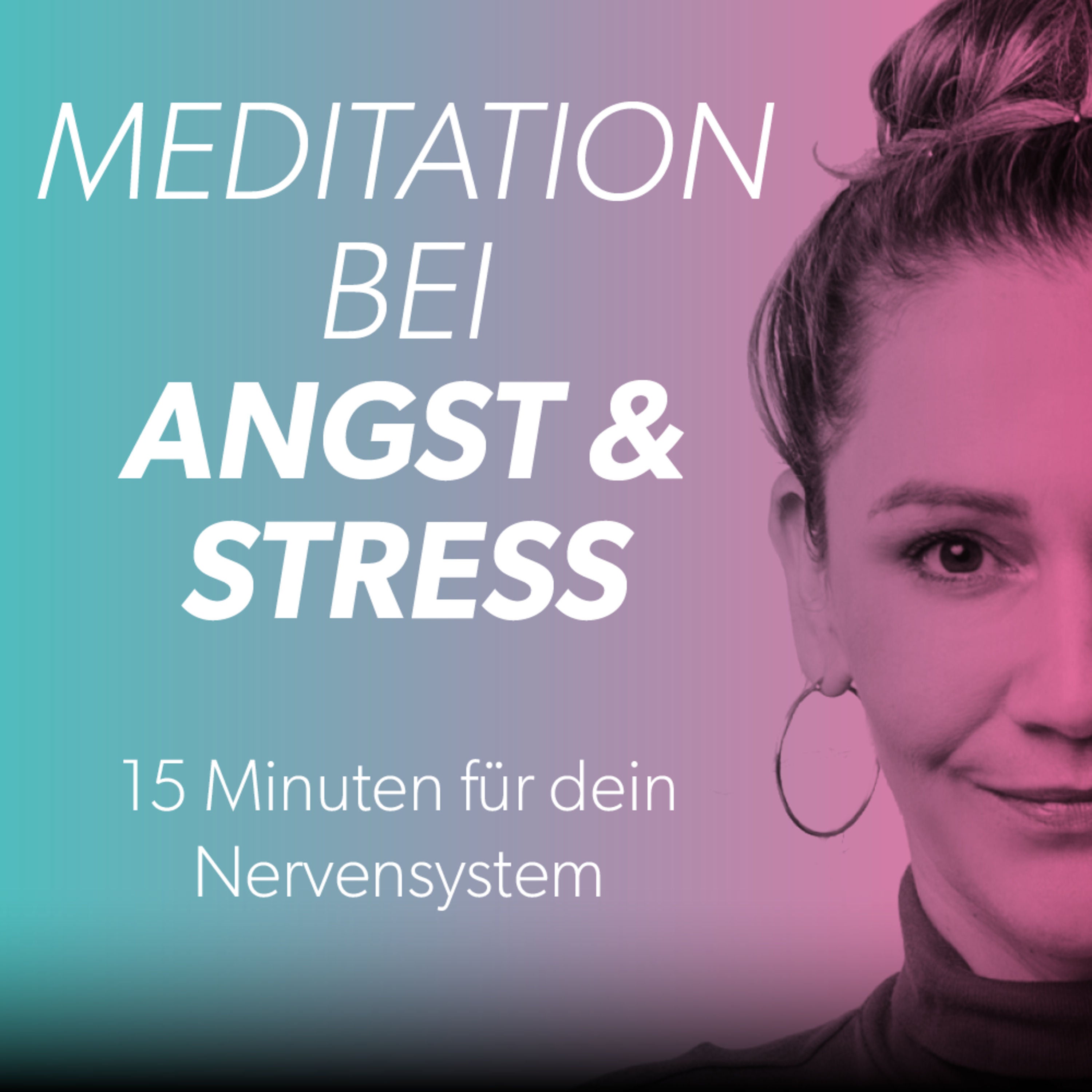 Meditation bei Angst & Stress - 15 Minuten, um dein Nervensystem zu beruhigen