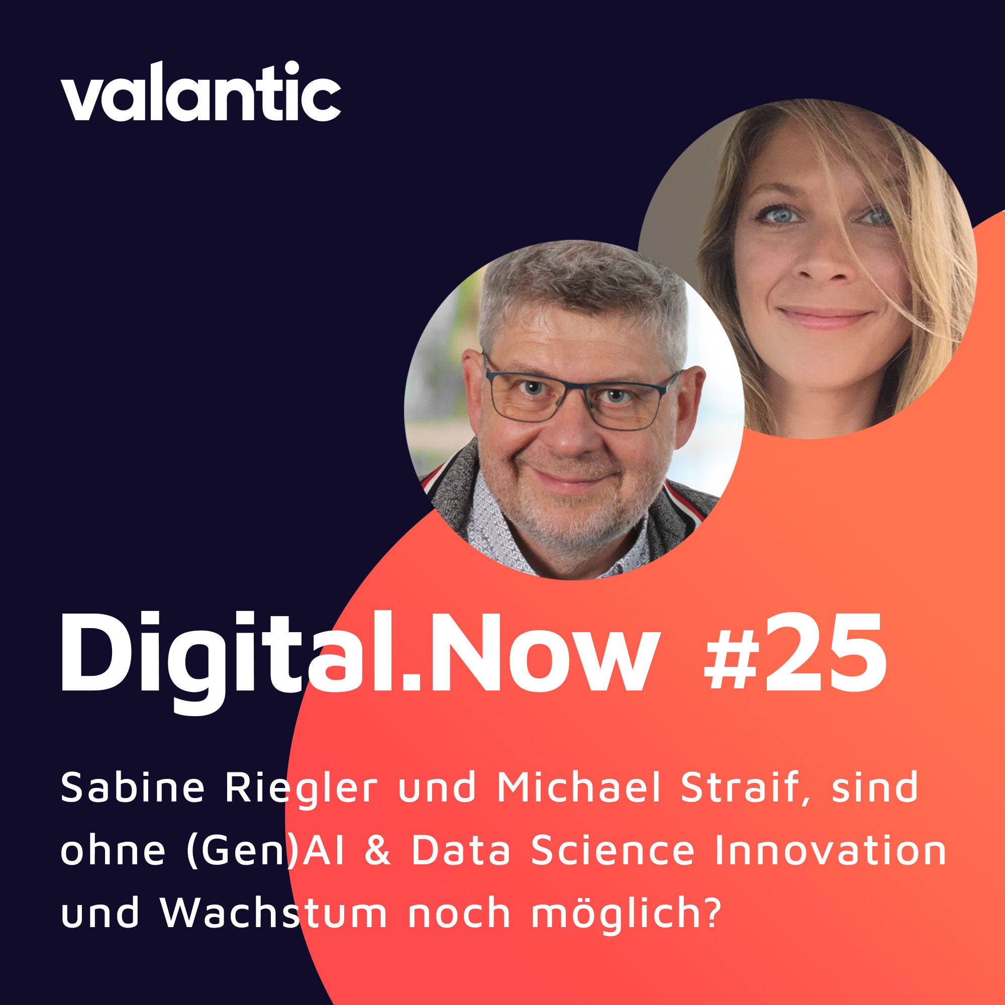 Sabine Riegler und Michael Straif, sind ohne (Gen)AI & Data Science Innovation und Wachstum noch möglich?