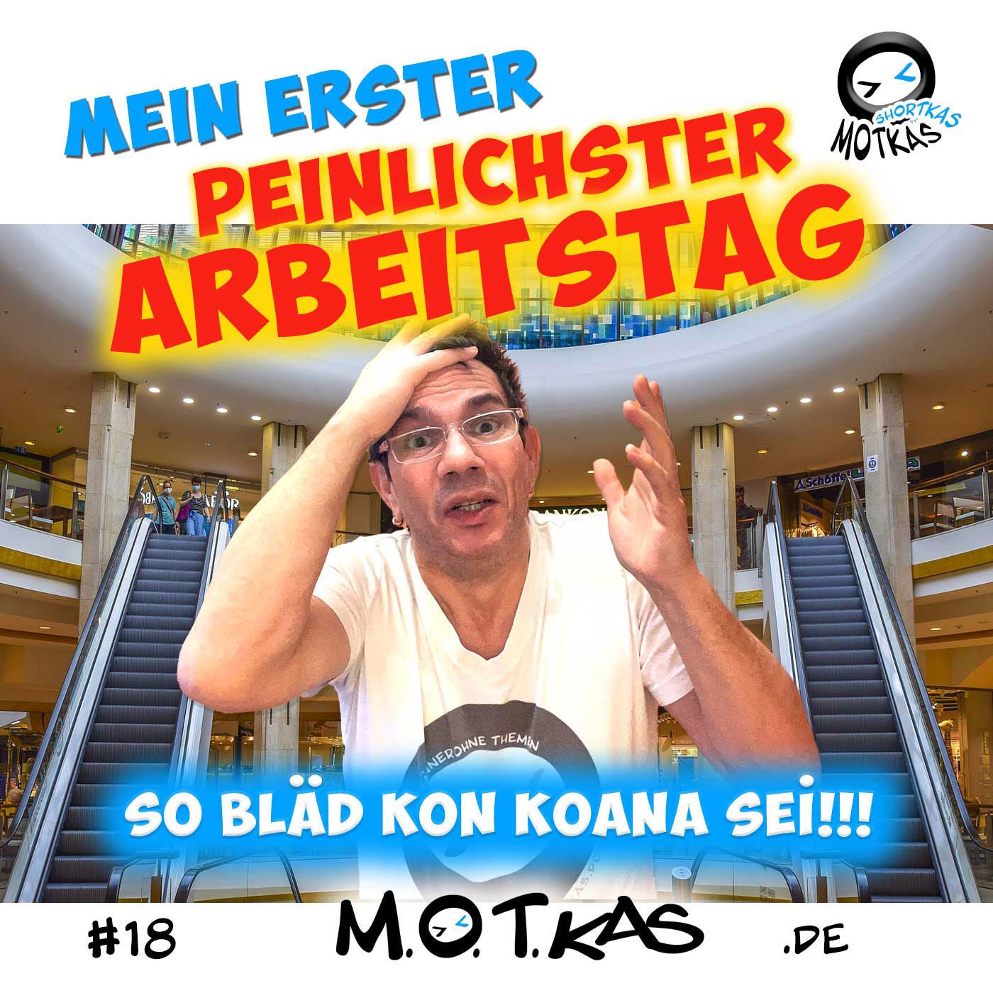 MOTKAS SHORTKAS #18 - MEIN PEINLICHER ERSTER ARBEITSTAG