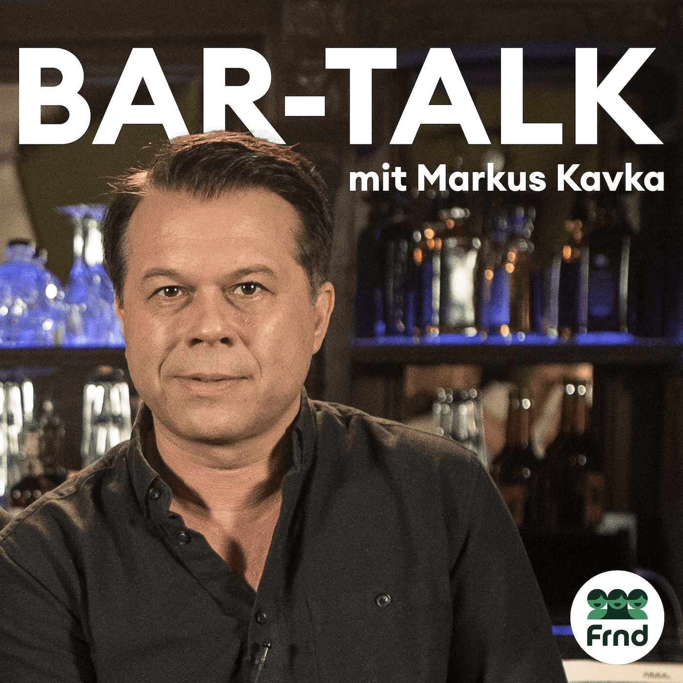 Bar-Talk Podcast mit Markus Kavka