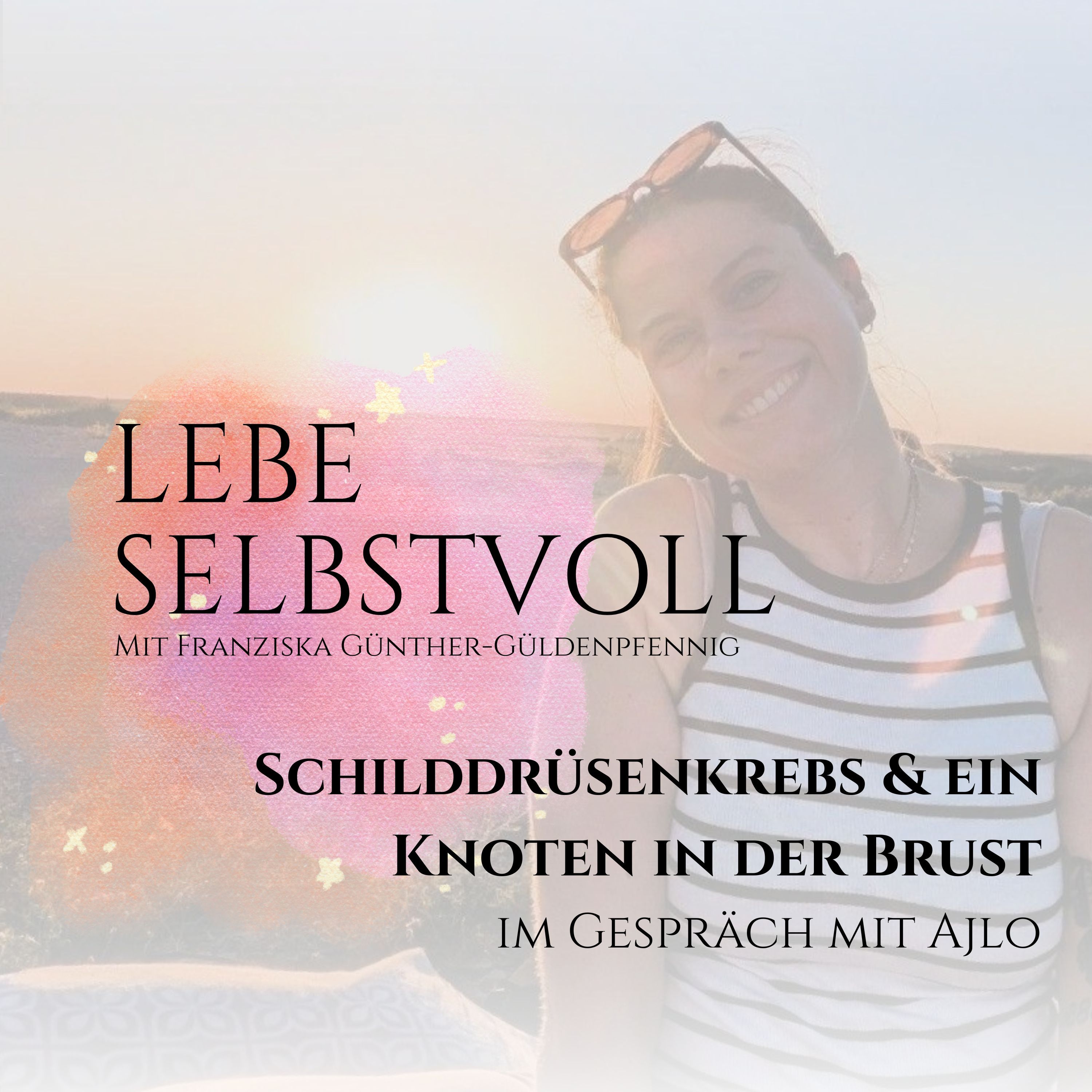 #172 Schilddrüsenkrebs & ein Knoten in der Brust