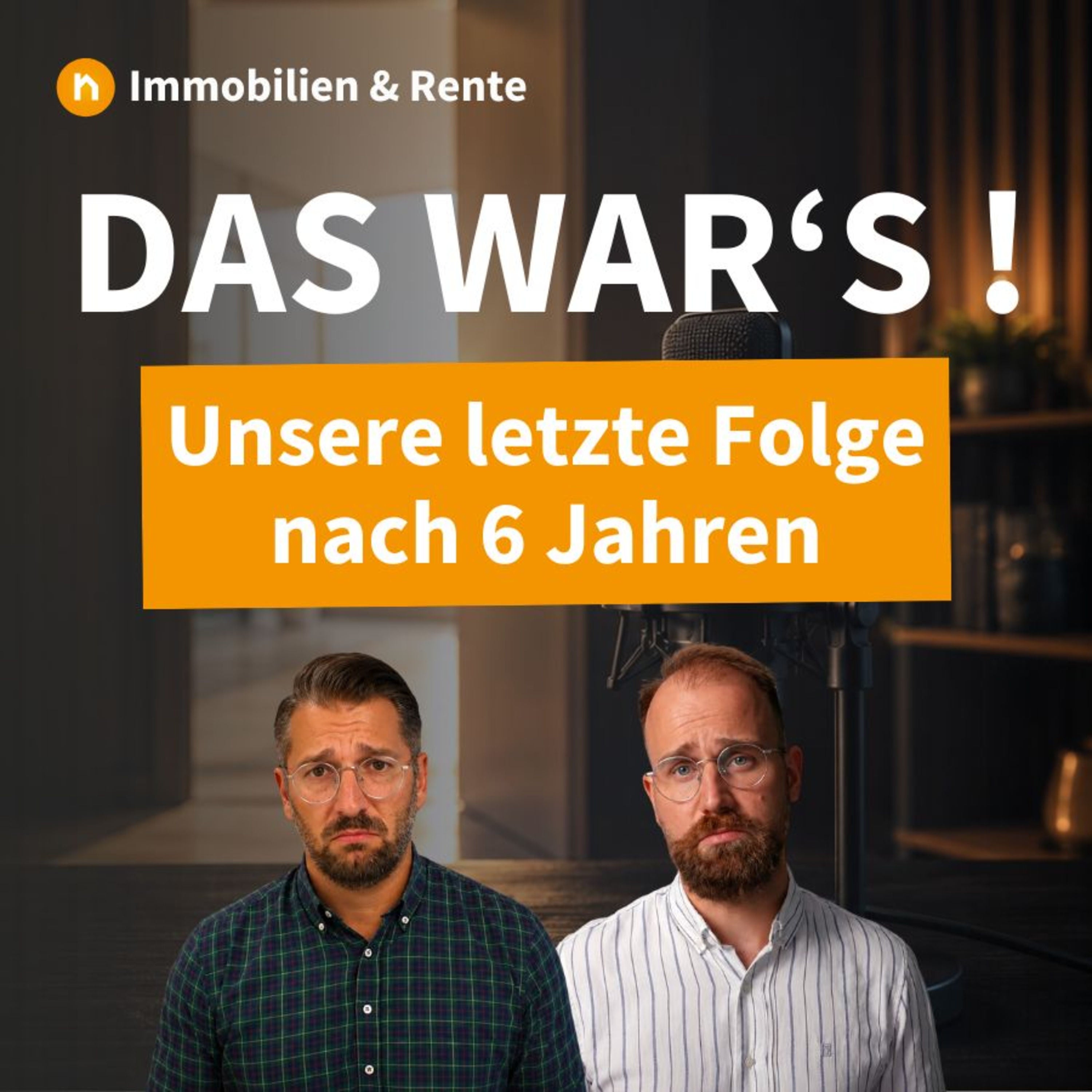 DAS WAR`S! Unsere letzte Folge.