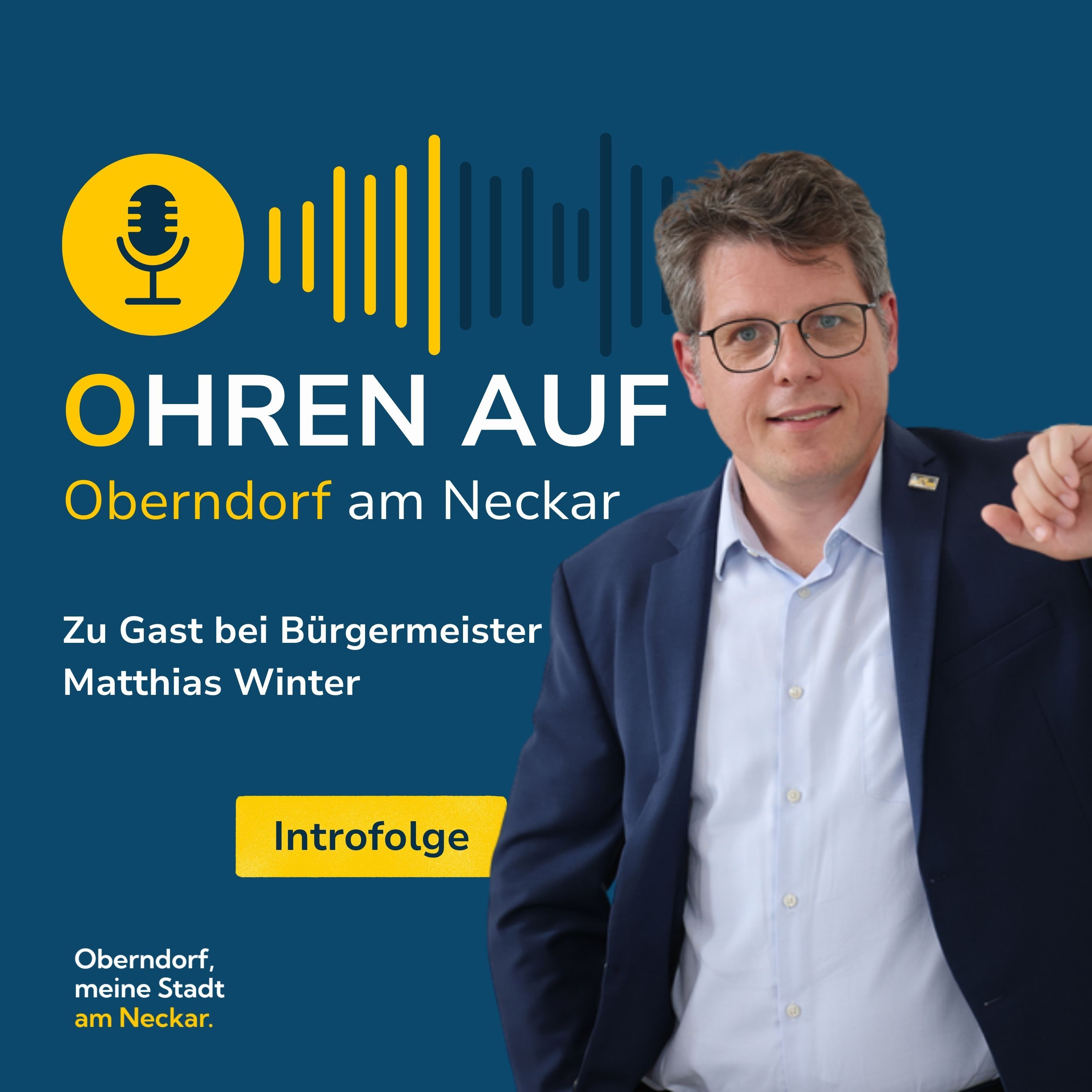 Willkommen! – Worum geht’s im Podcast „Ohren auf Oberndorf am Neckar“?