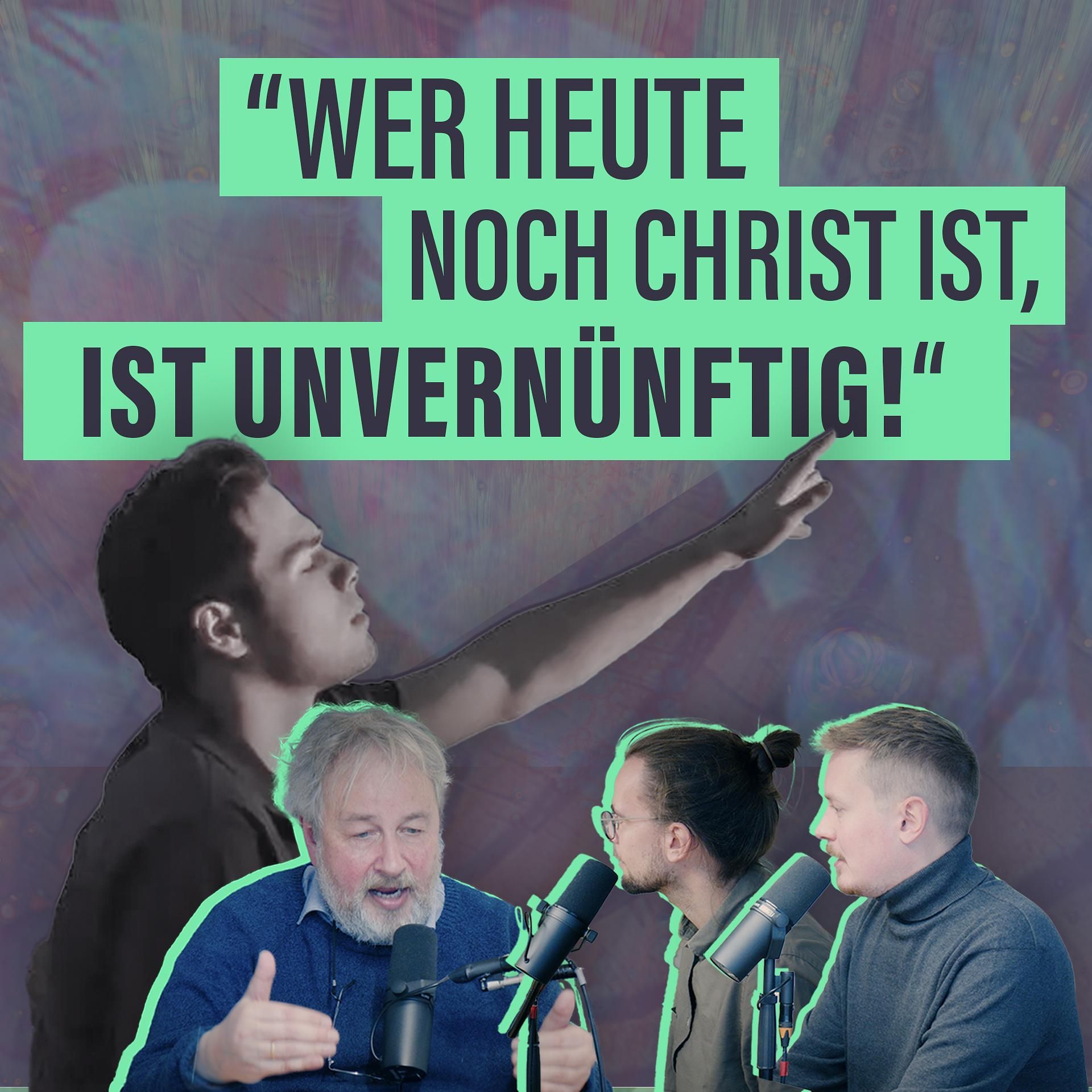 113. Gehen Vernunft und Christentum zusammen?
