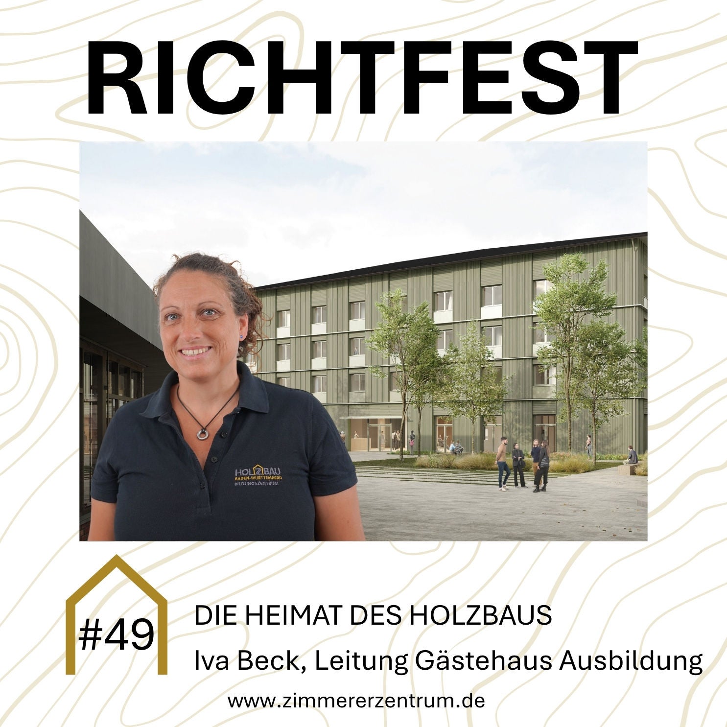 #49 Die Heimat des Holzbaus X Iva Beck, Leitung Gästehaus Ausbildung