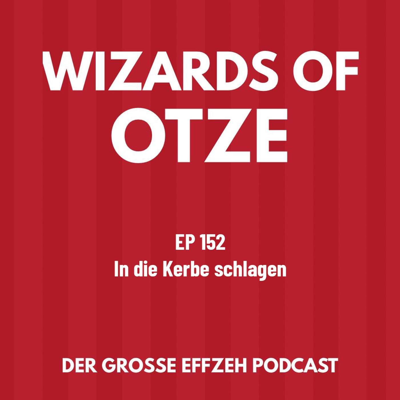 EP 152 | In die Kerbe schlagen
