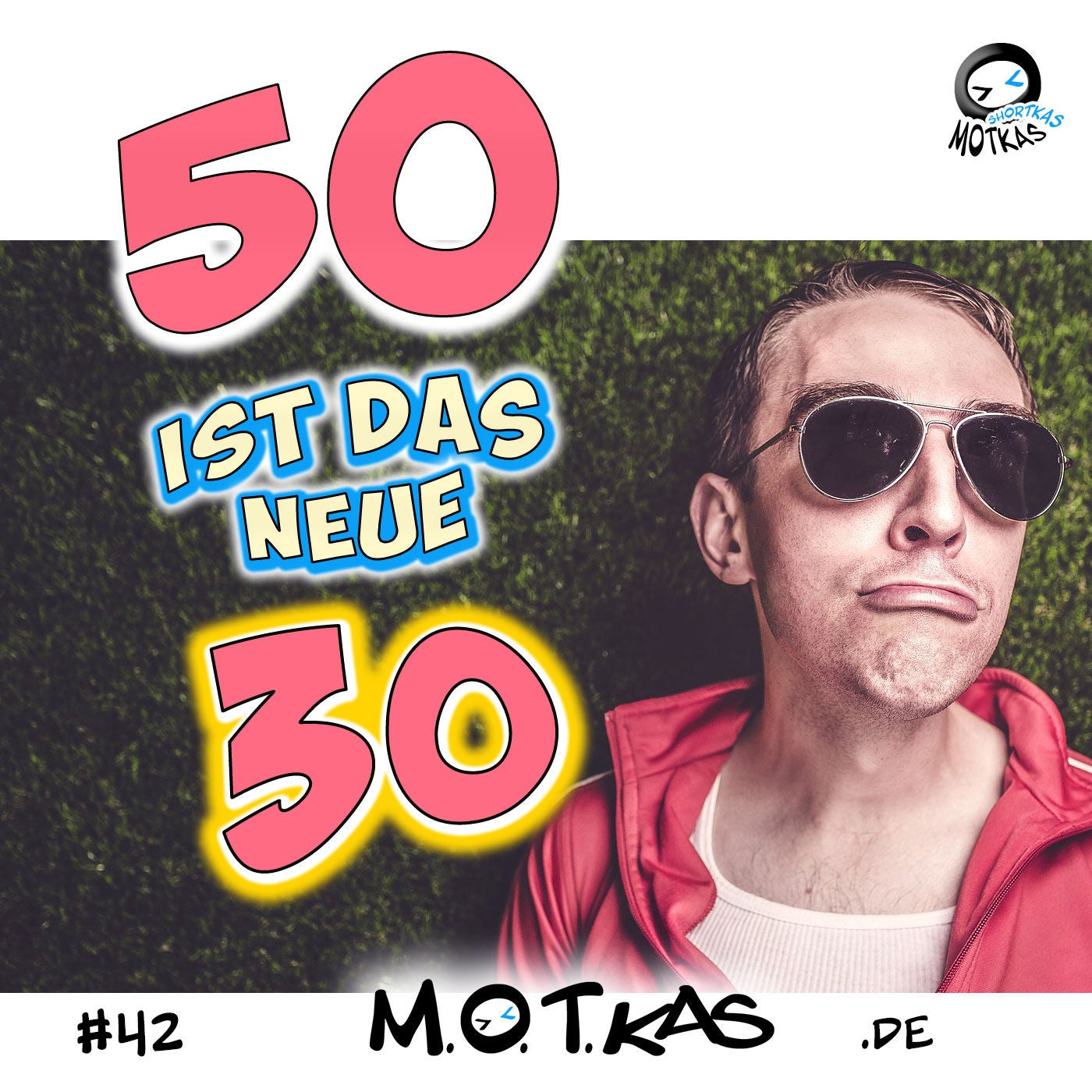 MOTKAS SHORTKAS #42 - 50 IST DAS NEUE 30