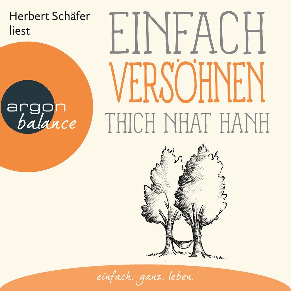 Einfach versöhnen - Basics der Achtsamkeit