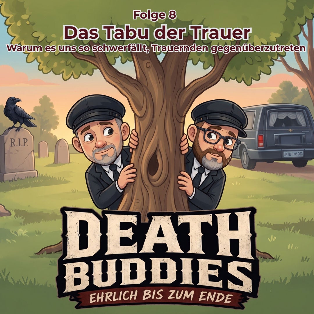 Death Buddies – Folge 8: Das Tabu der Trauer