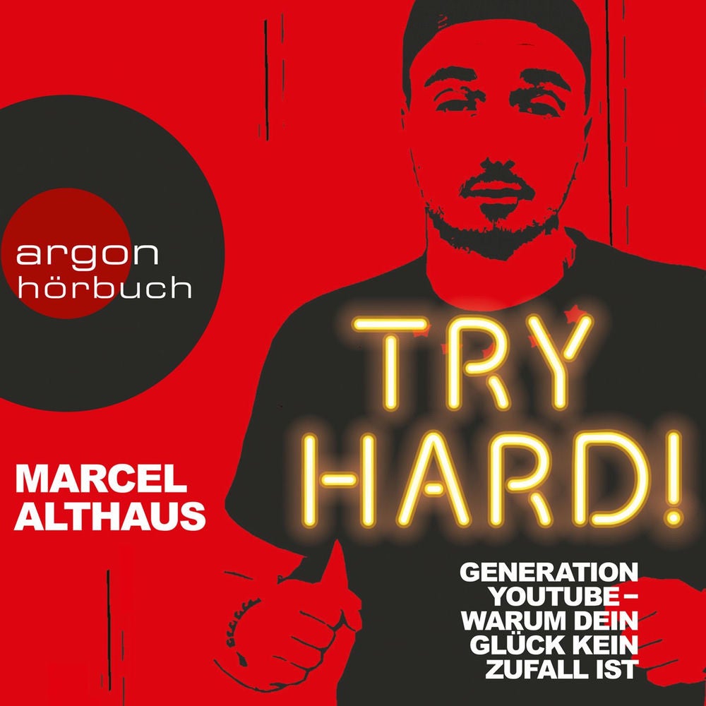 Try Hard! - Generation YouTube - Warum dein Glück kein Zufall ist