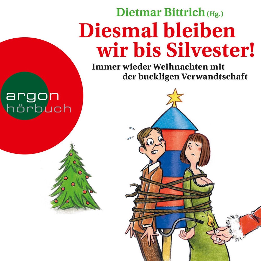 Diesmal bleiben wir bis Silvester! - Weihnachten mit der buckligen Verwandtschaft, Band 4