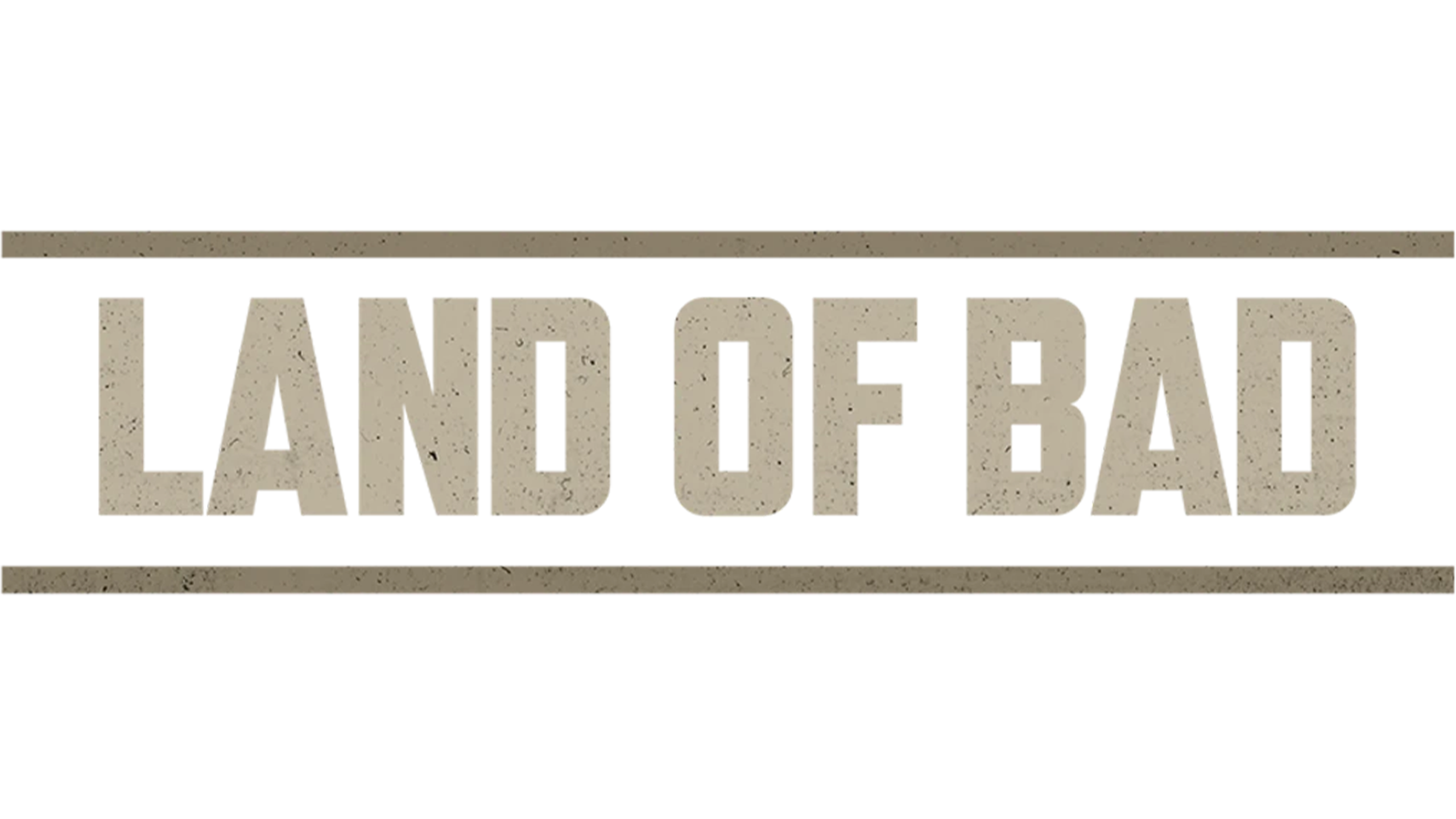 Land Of Bad