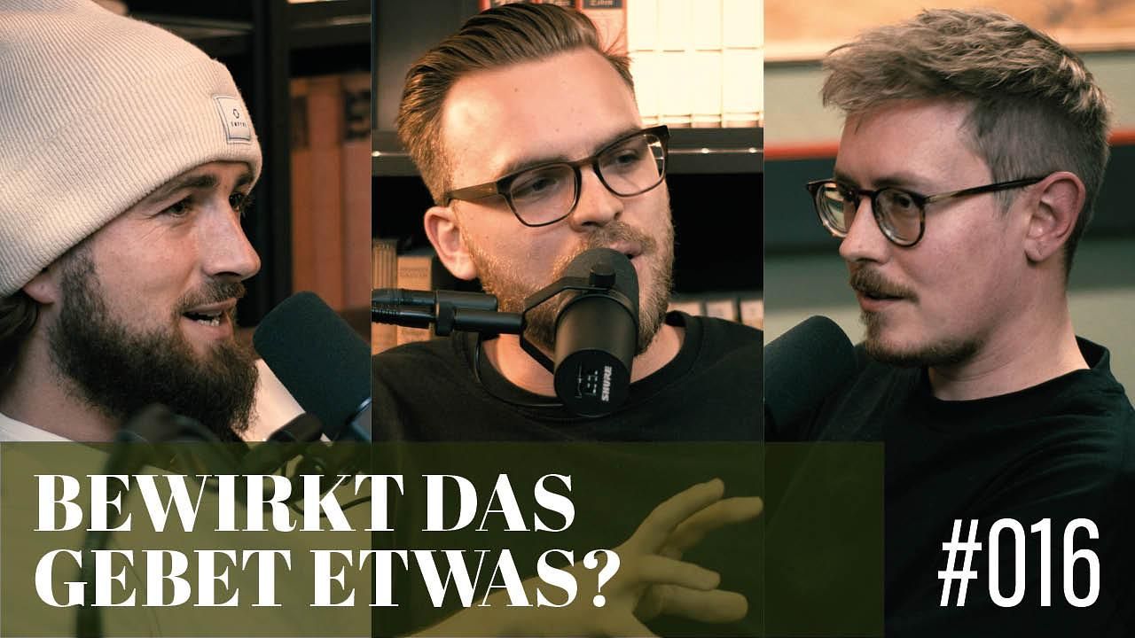 16. Bewirkt das Gebet etwas?