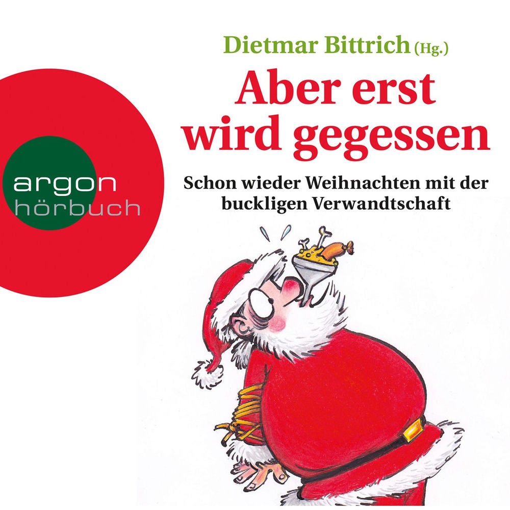 Aber erst wird gegessen - Weihnachten mit der buckligen Verwandtschaft, Band 2