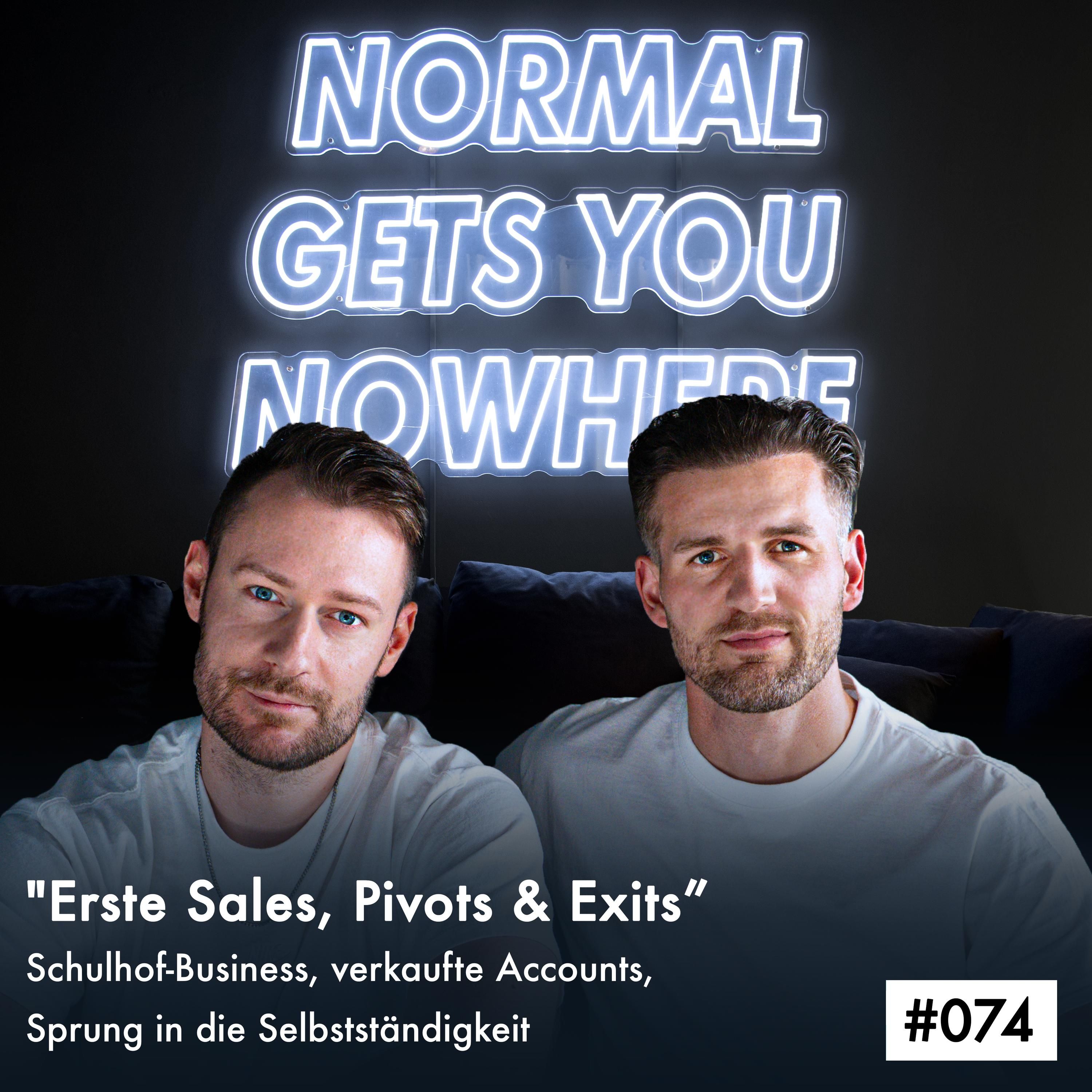 "Erste Sales, Pivots & Exits“ - Folge #074 über geschäftliche Anfänge & Entwicklungen
