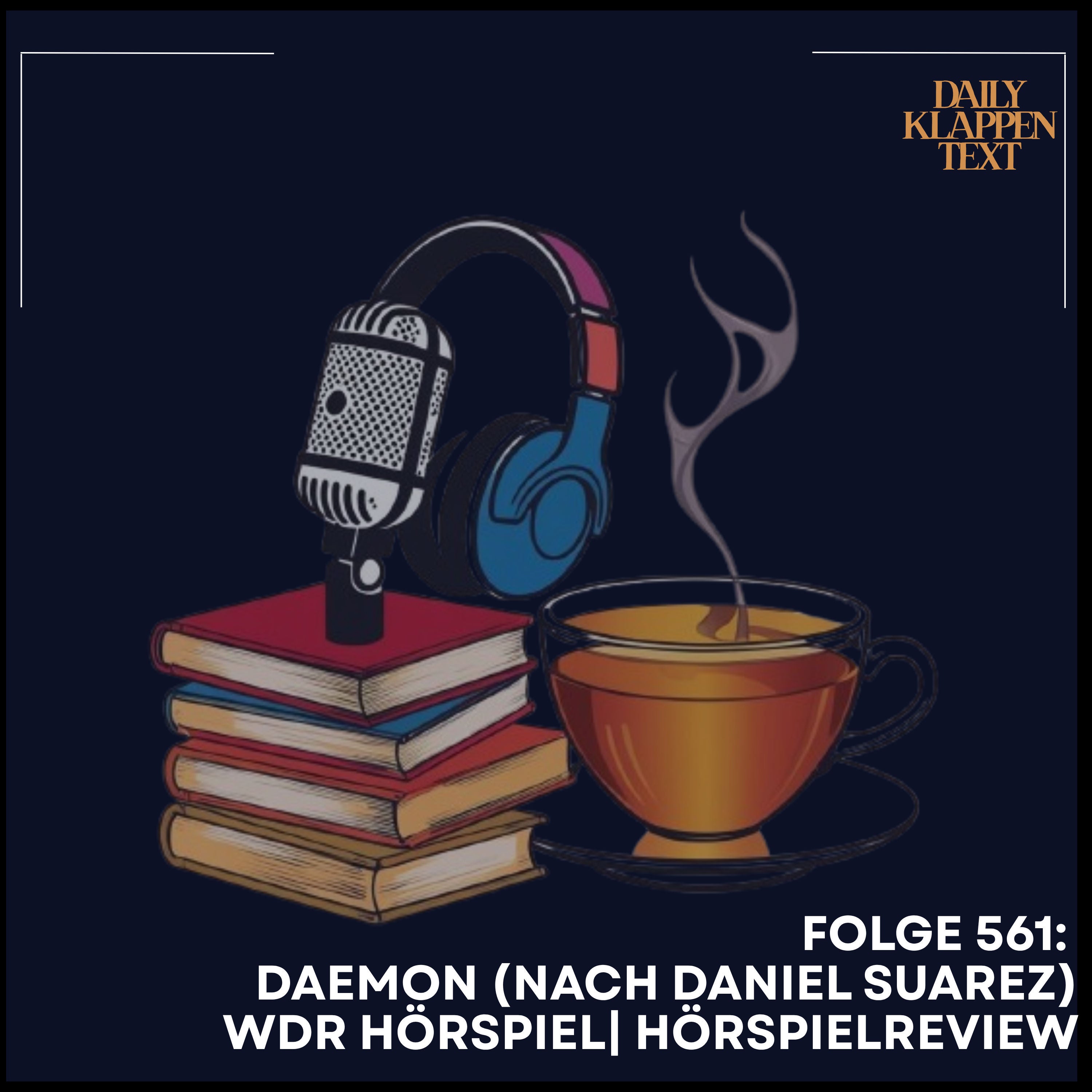 Folge 561: Daemon (nach Daniel Suarez) WDR Hörspiel| Hörspielreview
