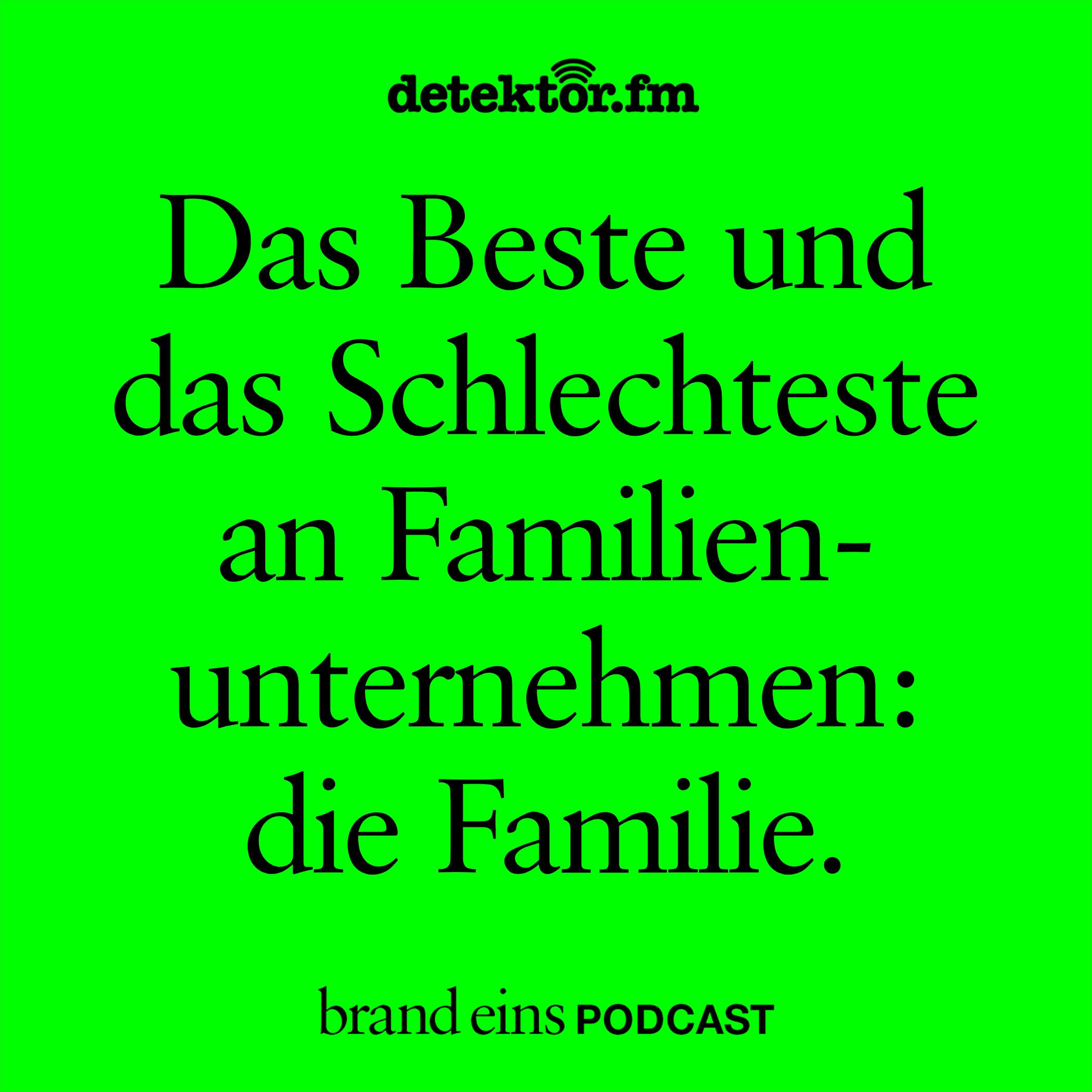 Das Beste und das Schlechteste an Familienunternehmen: die Familie
