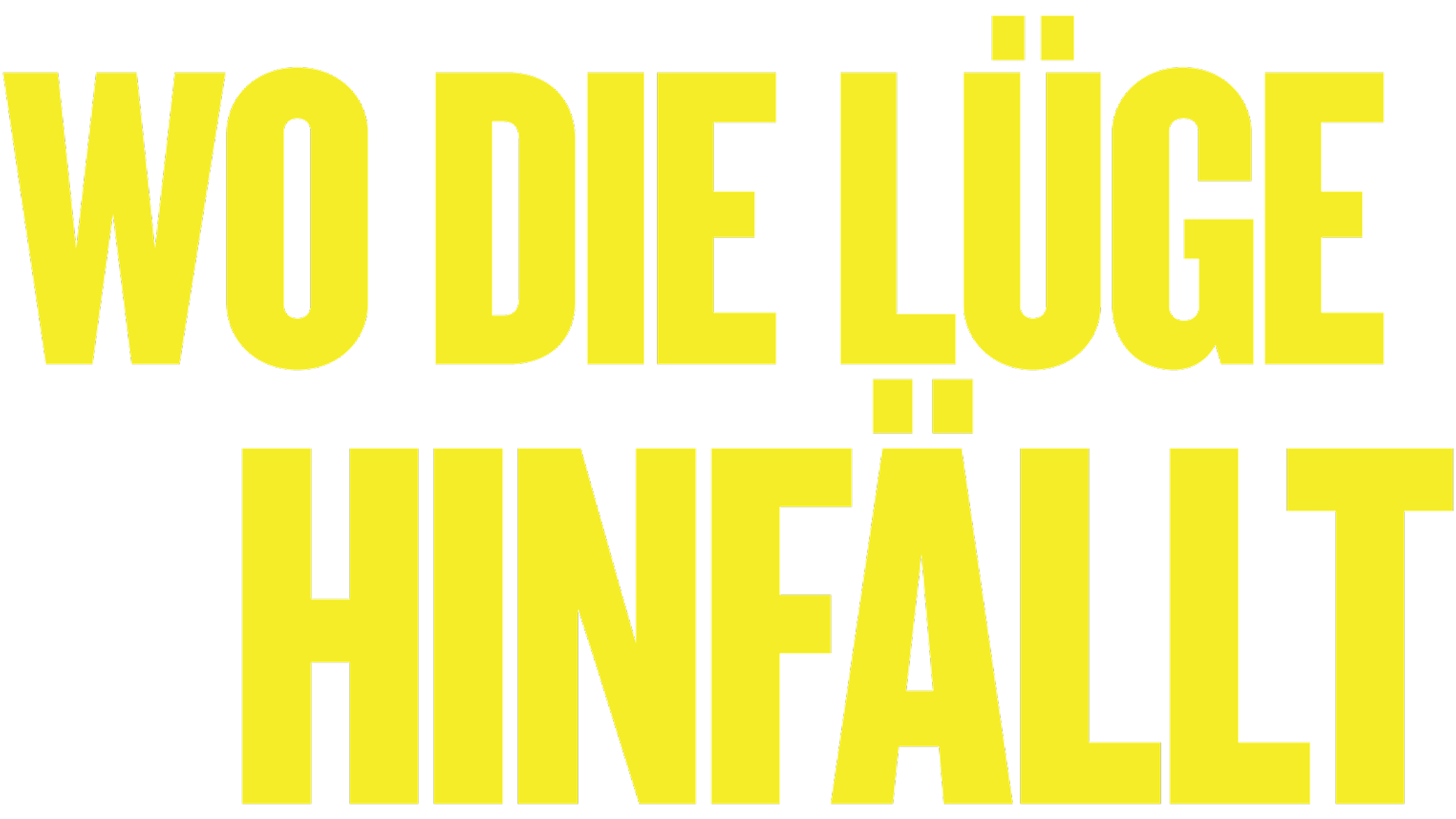 Wo die Lüge hinfällt