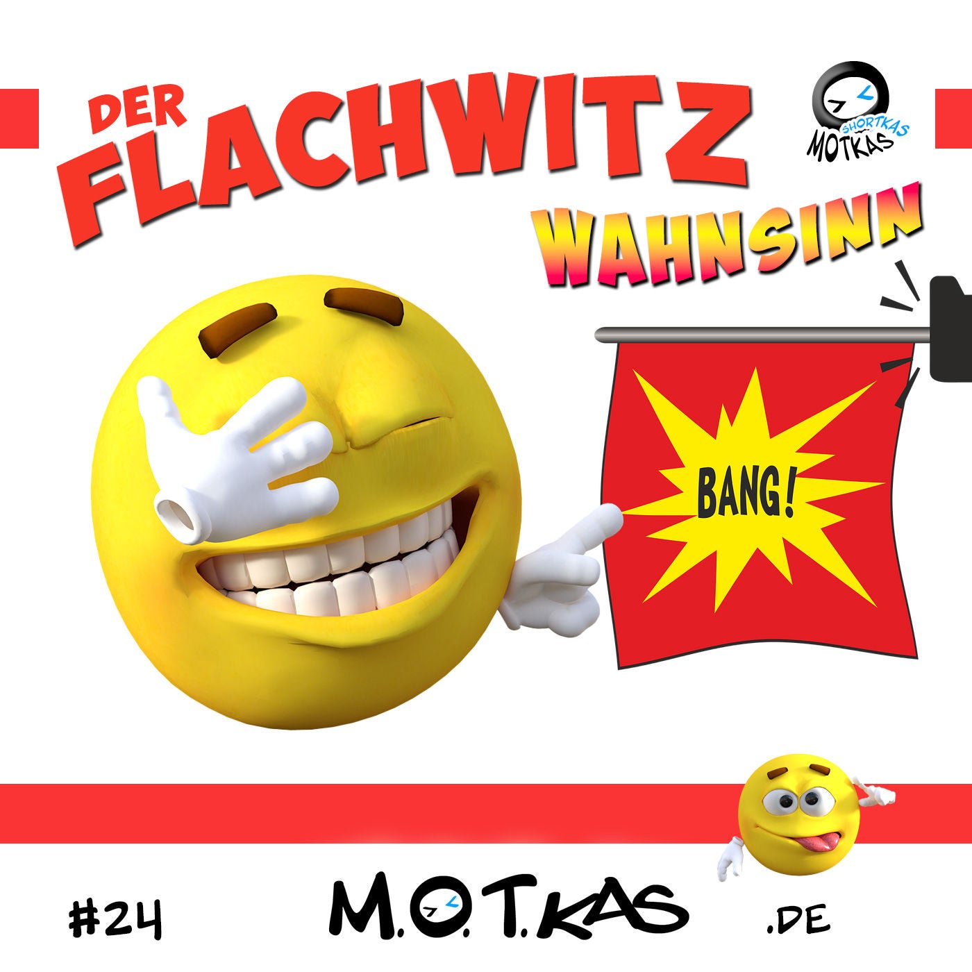 MOTKAS SHORTKAS #24 - FLACHWITZE WAHNSINN