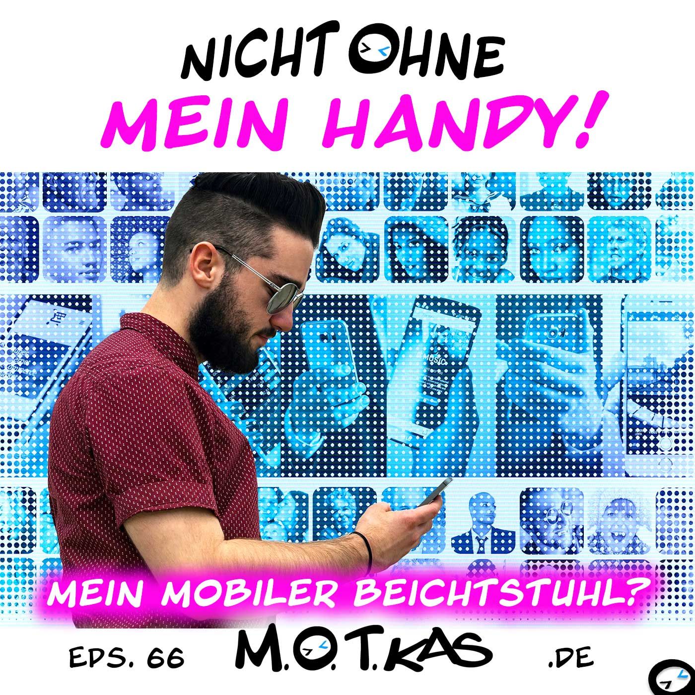 MOTKAS EPS. 66 - "NICHT OHNE MEIN HANDY!"