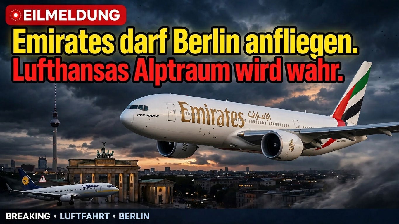 #413 - Eilmeldung: Emirates darf Berlin anfliegen. Lufthansas Alptraum wird wahr.