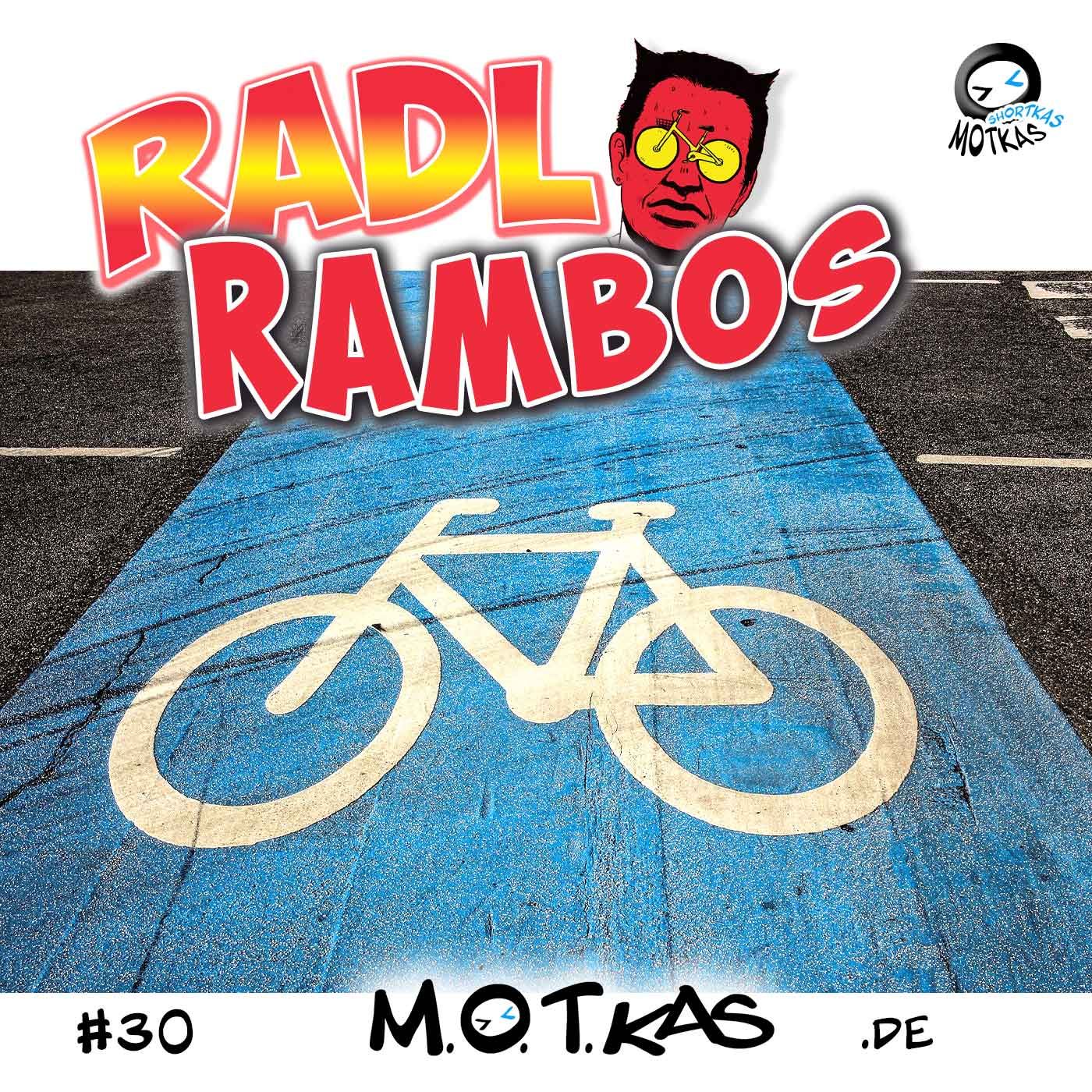 MOTKAS SHORTKAS #30 - RADLRAMBOS