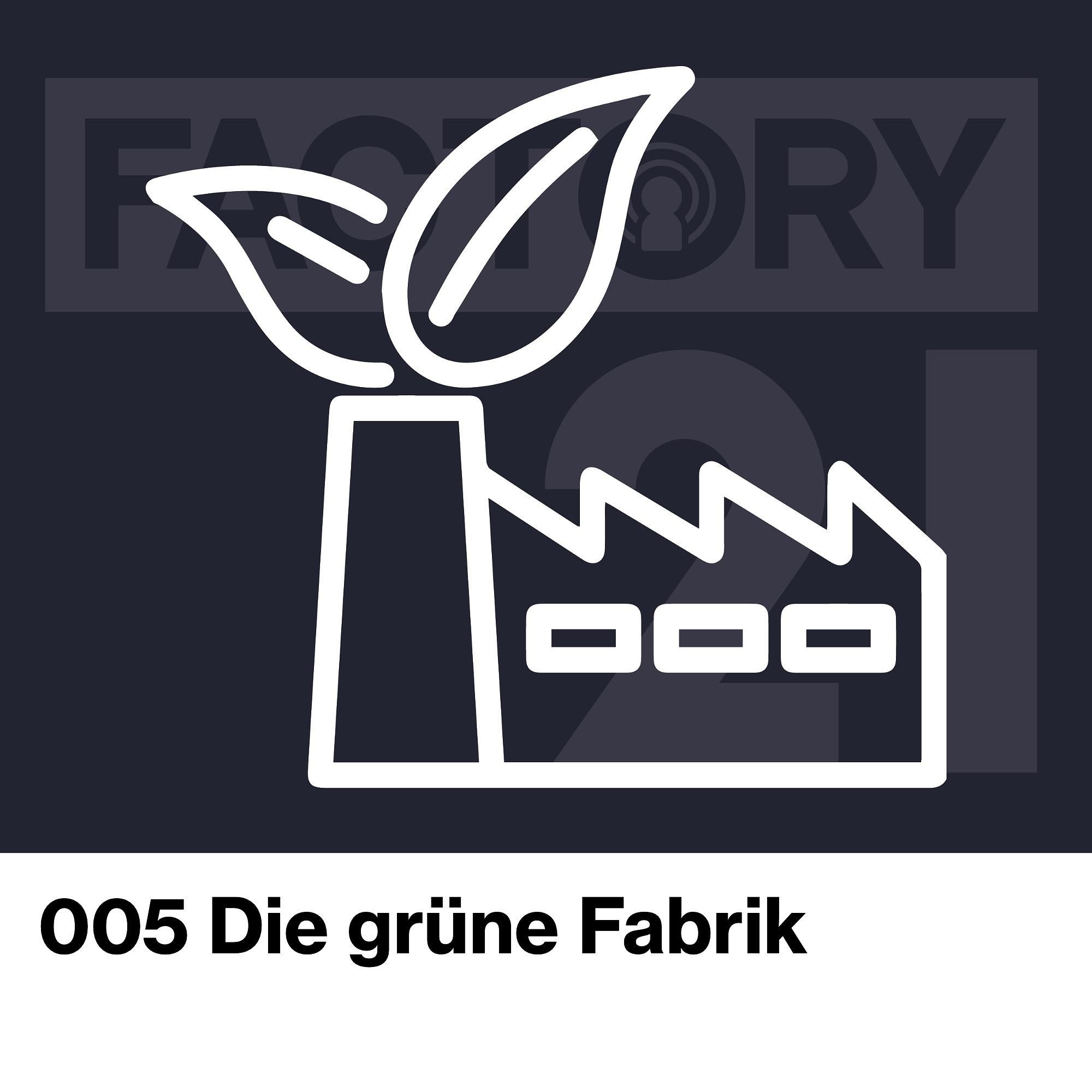005 - Grüne Fabrik