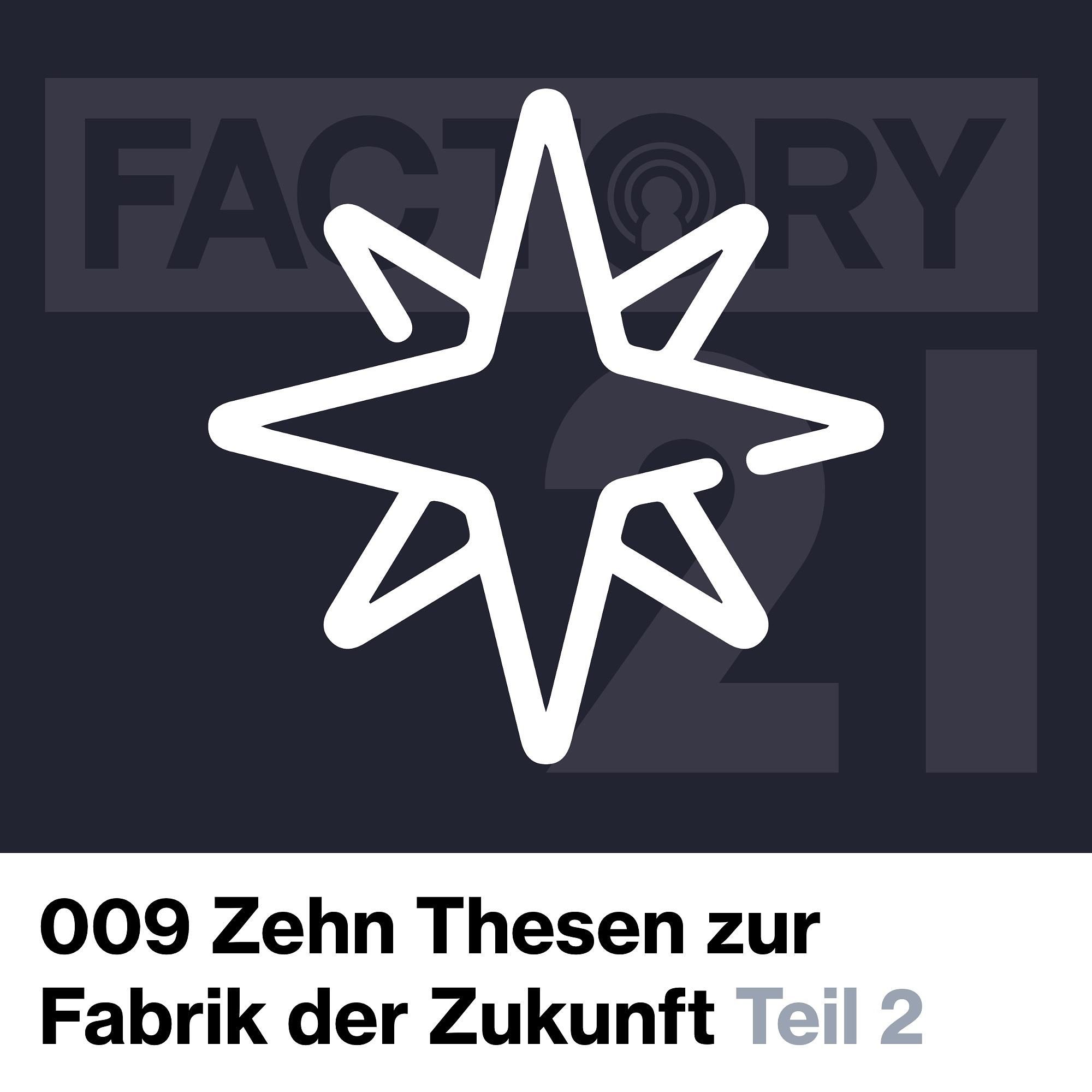 009 - 10 Thesen zur Fabrik der Zukunft Teil 2