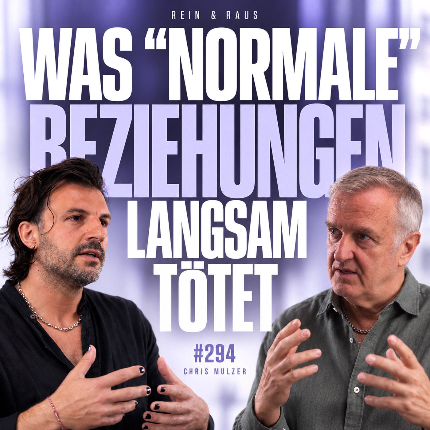 #294 › Was „normale“ Beziehungen langsam tötet – Chris Mulzer über Partnerschaft, Liebe und Beziehungsmodelle