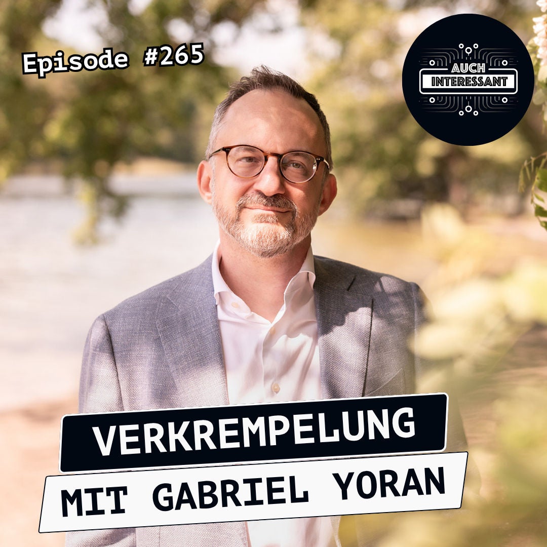 #265 Verkrempelung - mit Gabriel Yoran