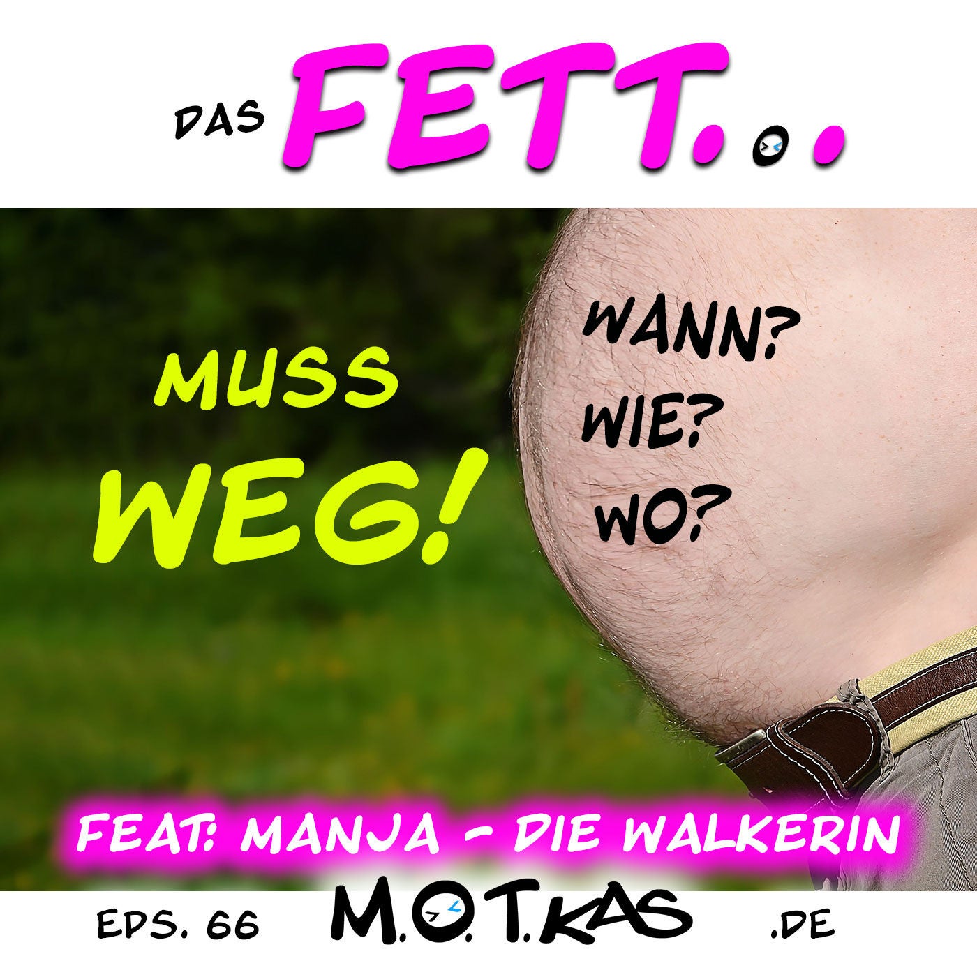 MOTKAS EPS.67 - DAS FETT MUSS WEG!