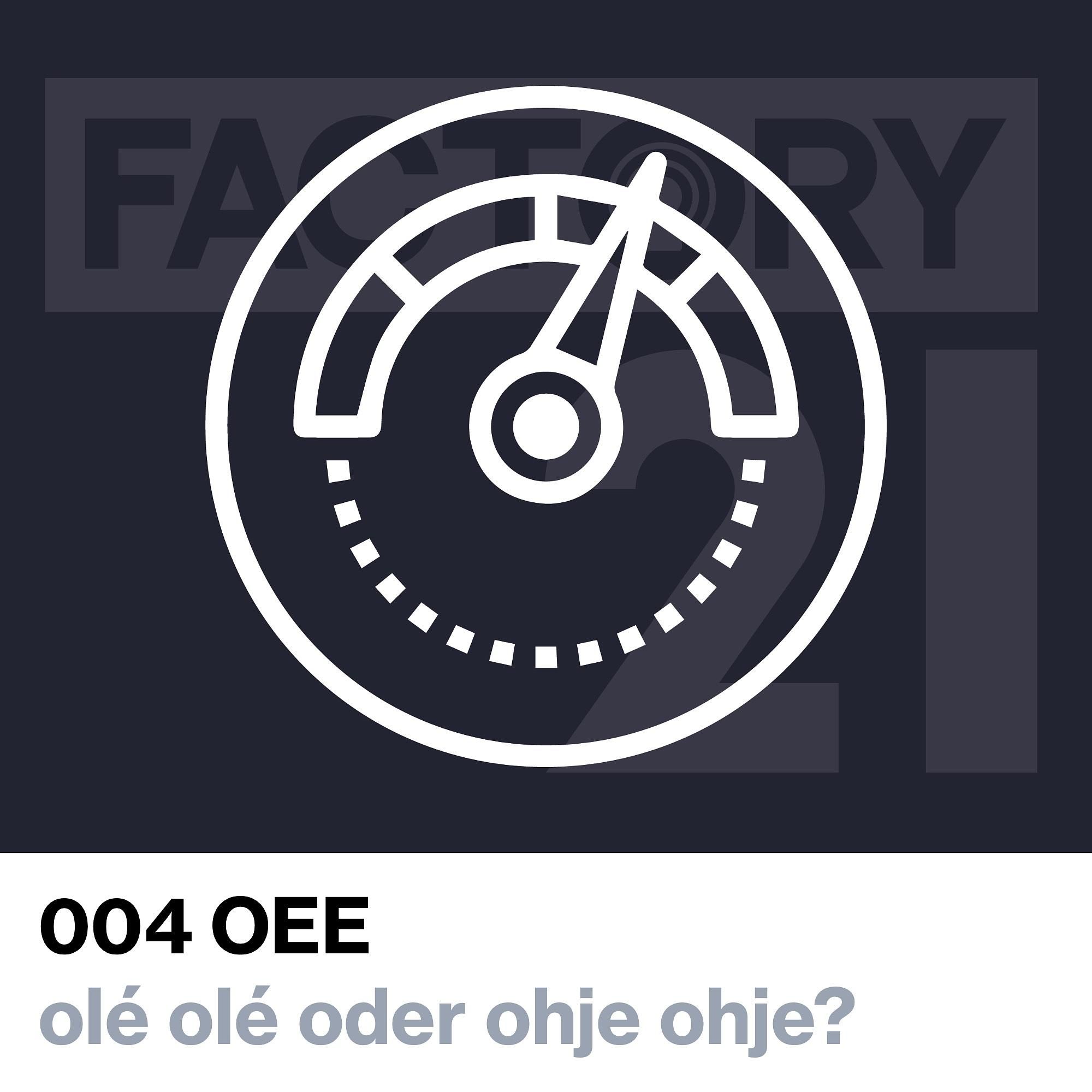 004 - OEE: ohjeohje oder oléolé?