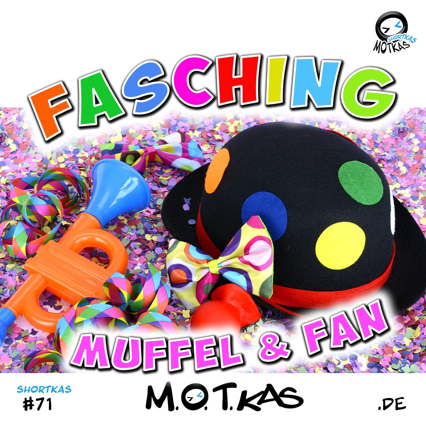 MOTKAS SHORTKAS EPS. 71 - FASCHING