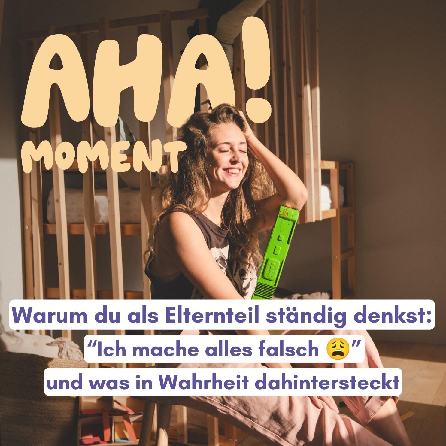 Warum du als Elternteil ständig denkst: "Ich mache alles falsch!" und was in Wahrheit dahintersteckt