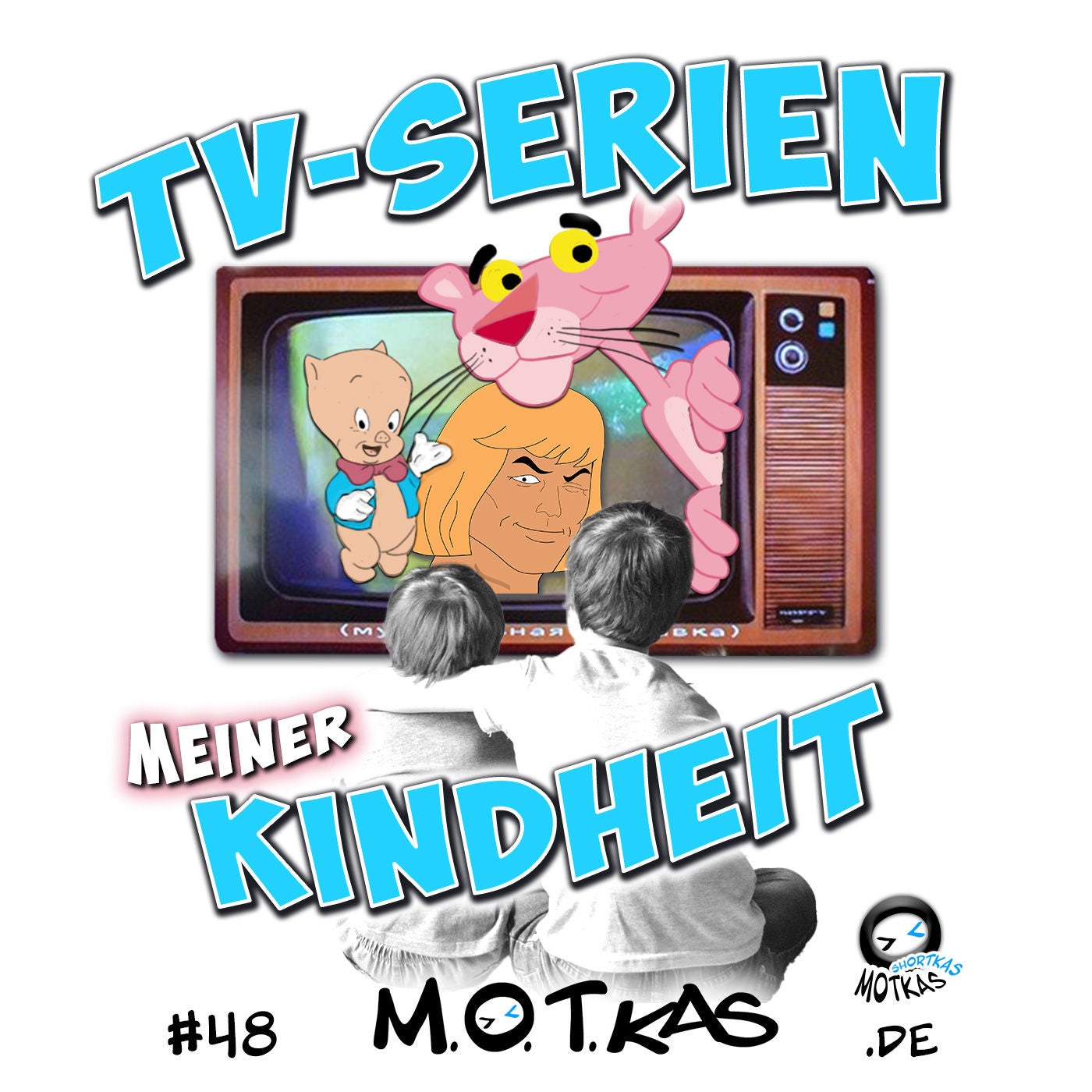 MOTKAS SHORTKAS #48 - TV-SERIEN AUS MEINER KINDHEIT