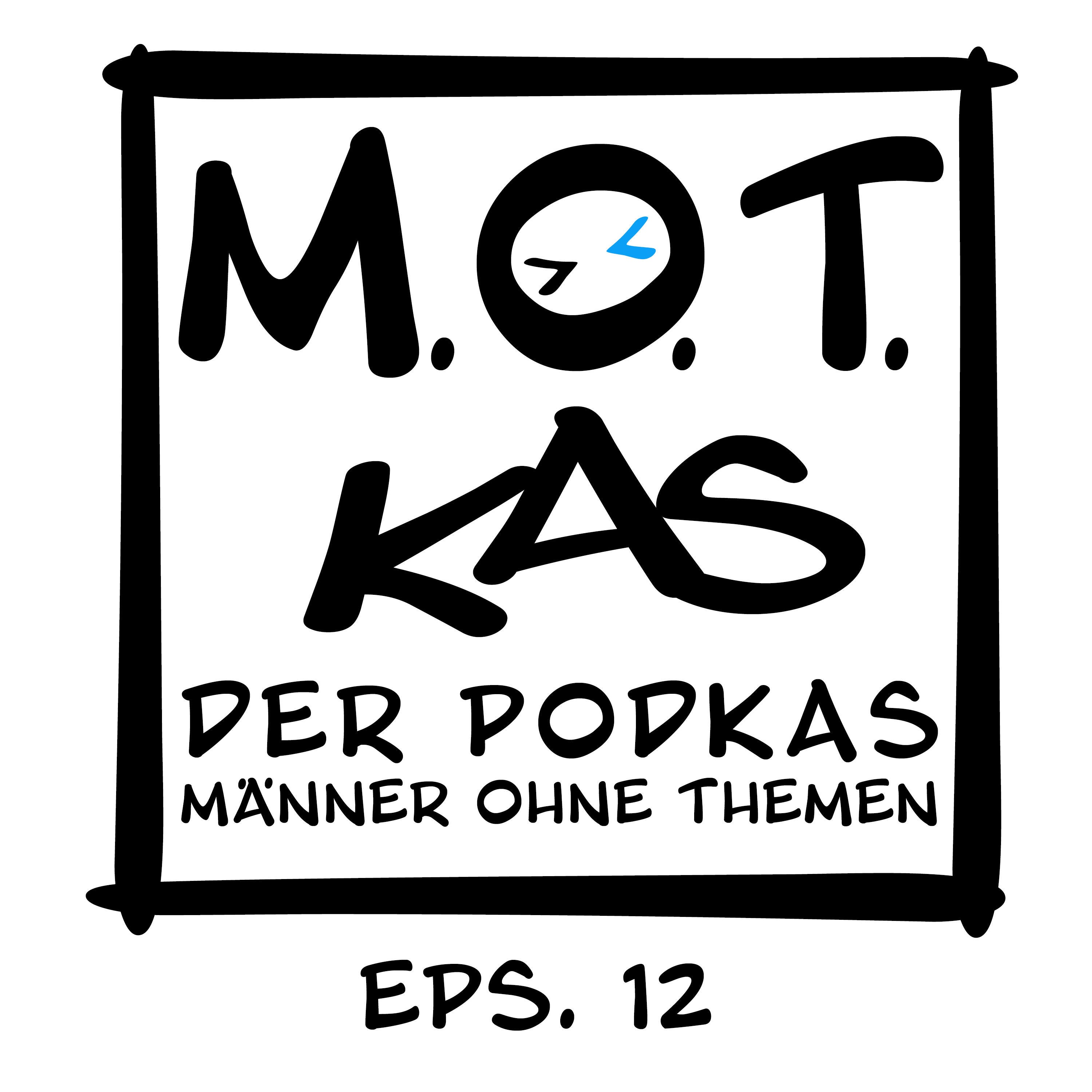 MOTKAS - EPS. 12 - TRACHENPFLICHT FÜR JEDERMANN - feat: MR. BAAAMMM