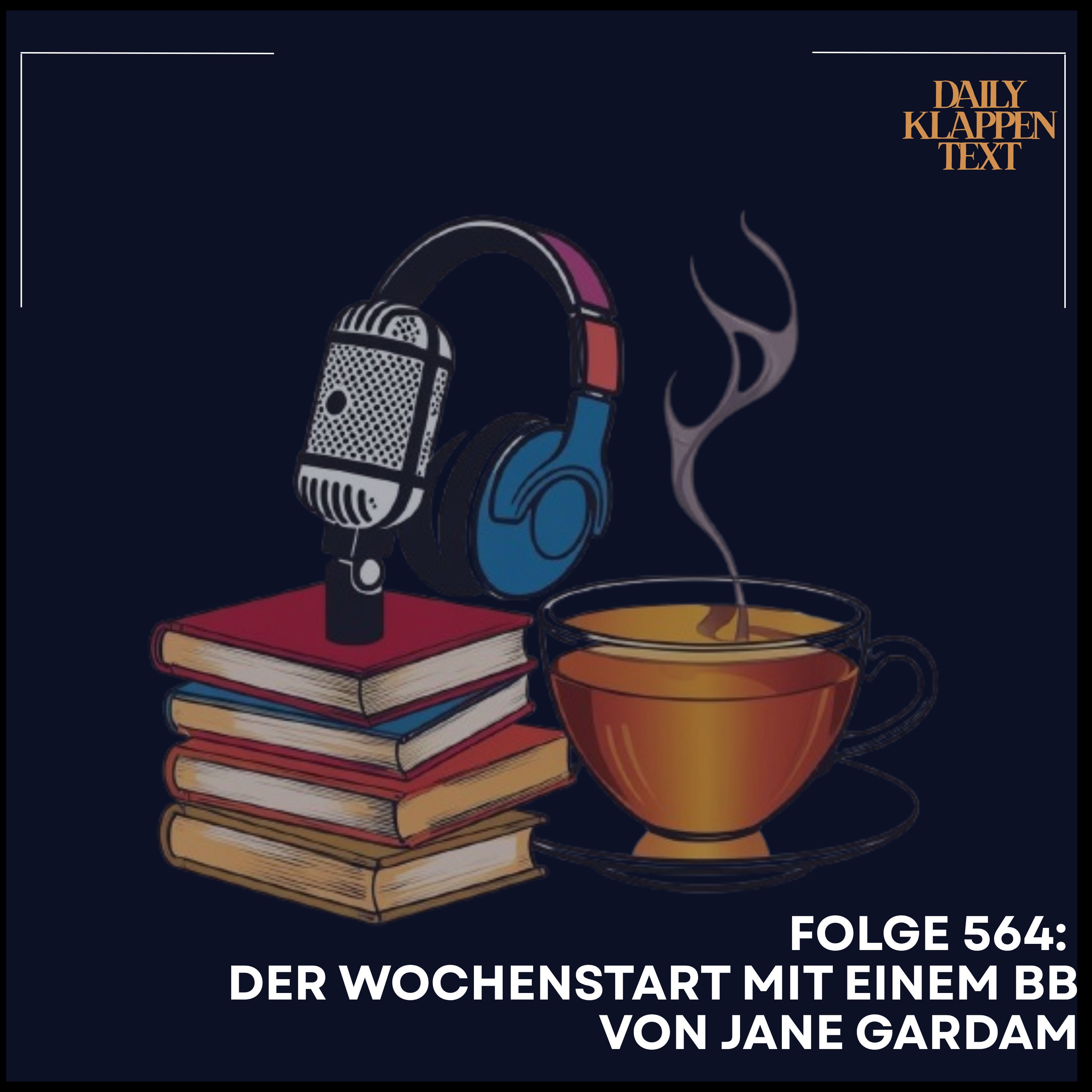 Folge 564: Der Wochenstart mit einem BB von Jane Gardam