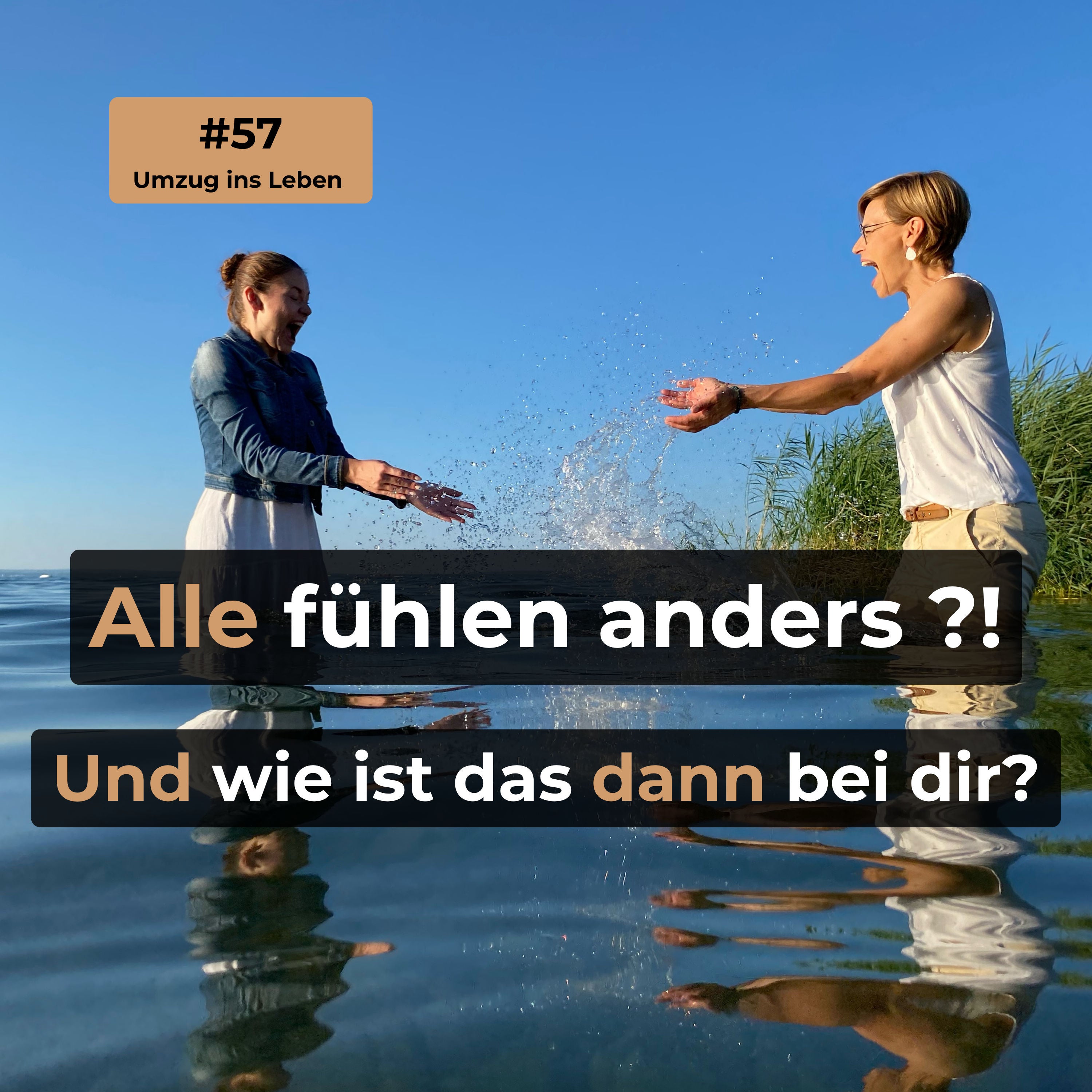 #57 Alle fühlen anders?!