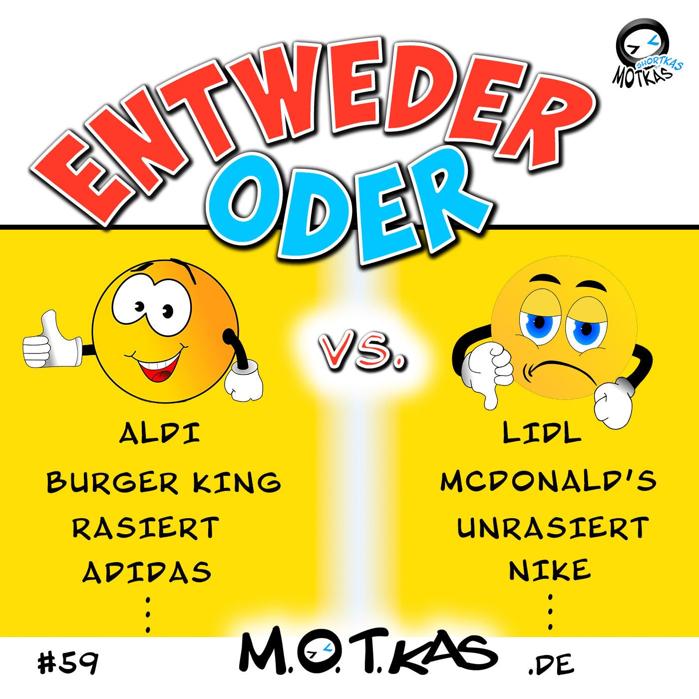 MOTKAS SHORTKAS #59 - ENTWEDER ODER