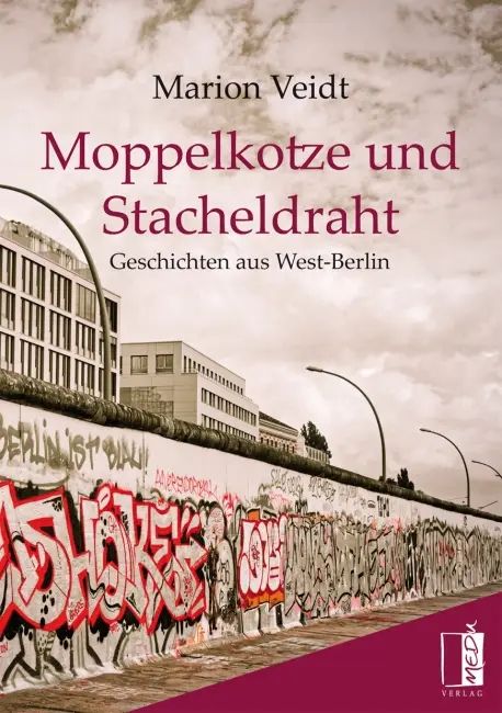 [Autorenlesung-Podcast] Moppelkotze und Stacheldraht - Marion Veidt
