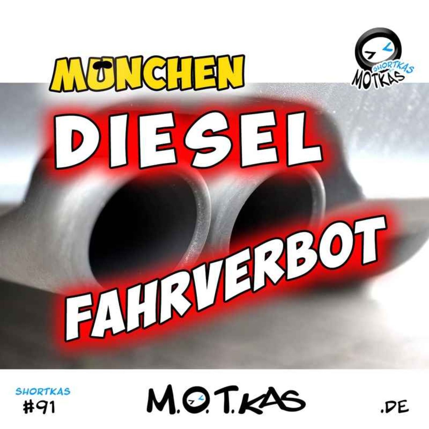 DIESELFAHRVERBOT MÜNCHEN | MOTKAS SHORTKAS EPS. 91
