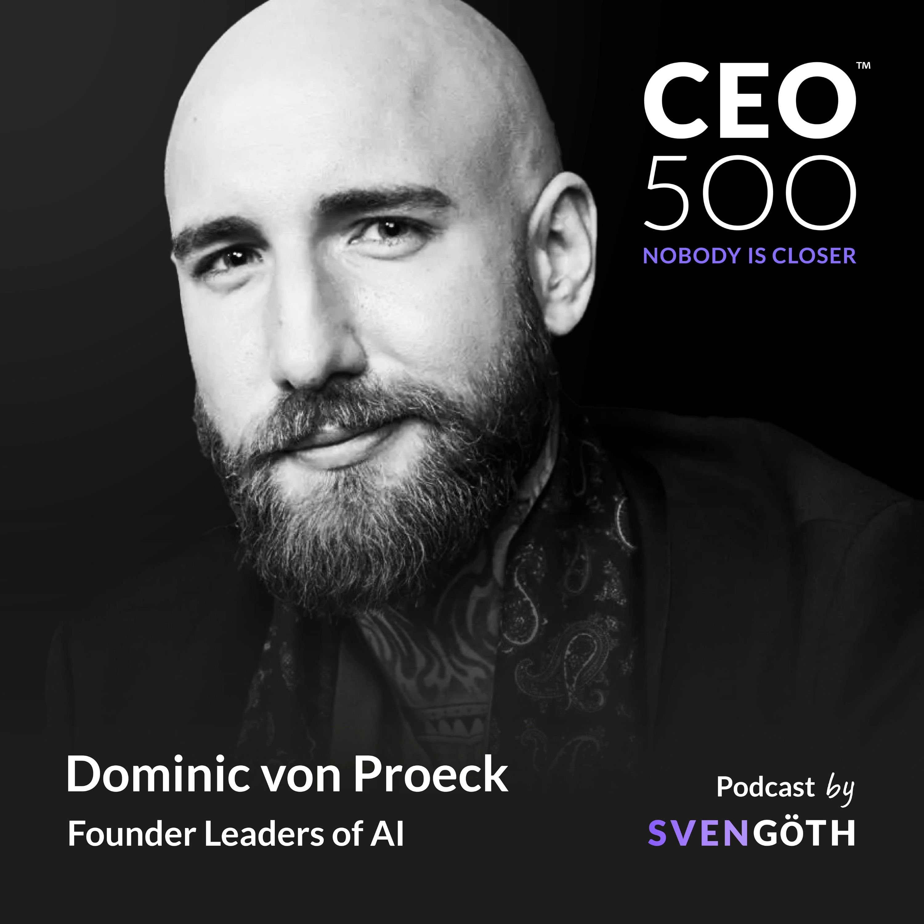 CEO 500 Short Edition mit Dominic von Proeck, Leaders of AI