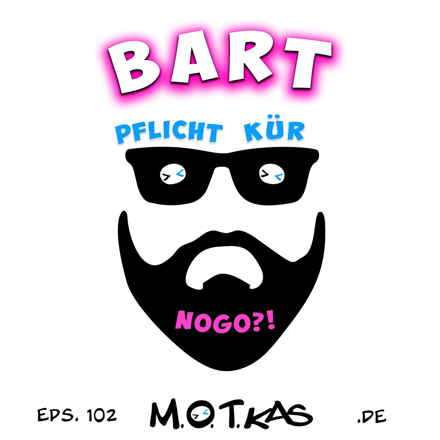 MOTKAS EPS. 102 - BART - PFLICHT, KÜR ODER NOGO?
