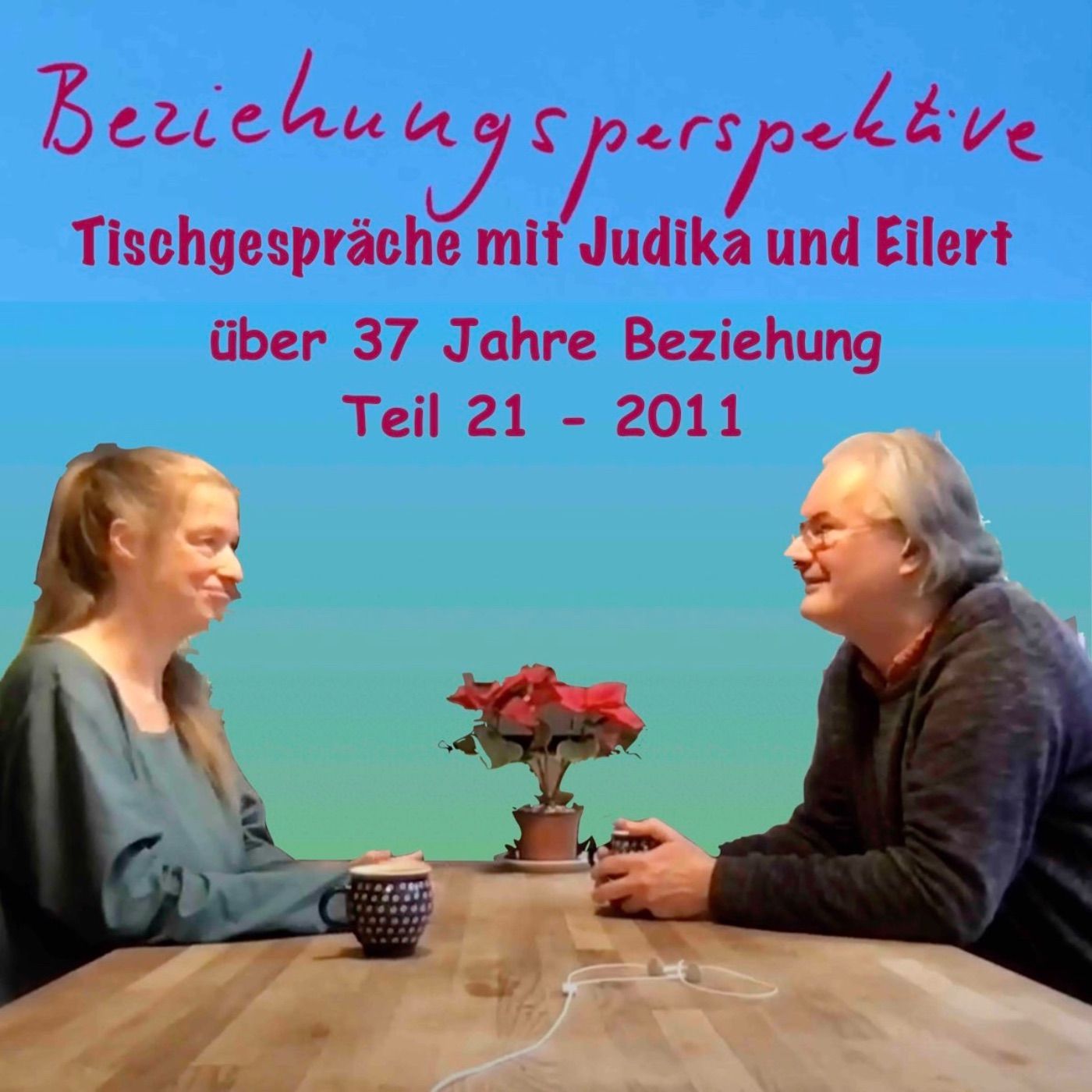 Teil 21 der Tischgespräche mit Judika und Eilert