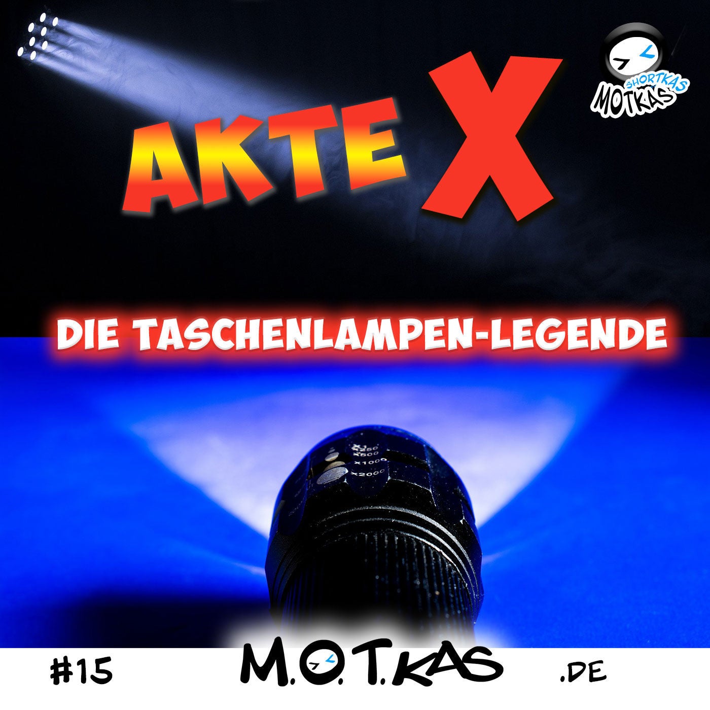 MOTKAS SHORTKAS #15 - AKTE X - DIE TASCHENLAMPEN-LEGENDE
